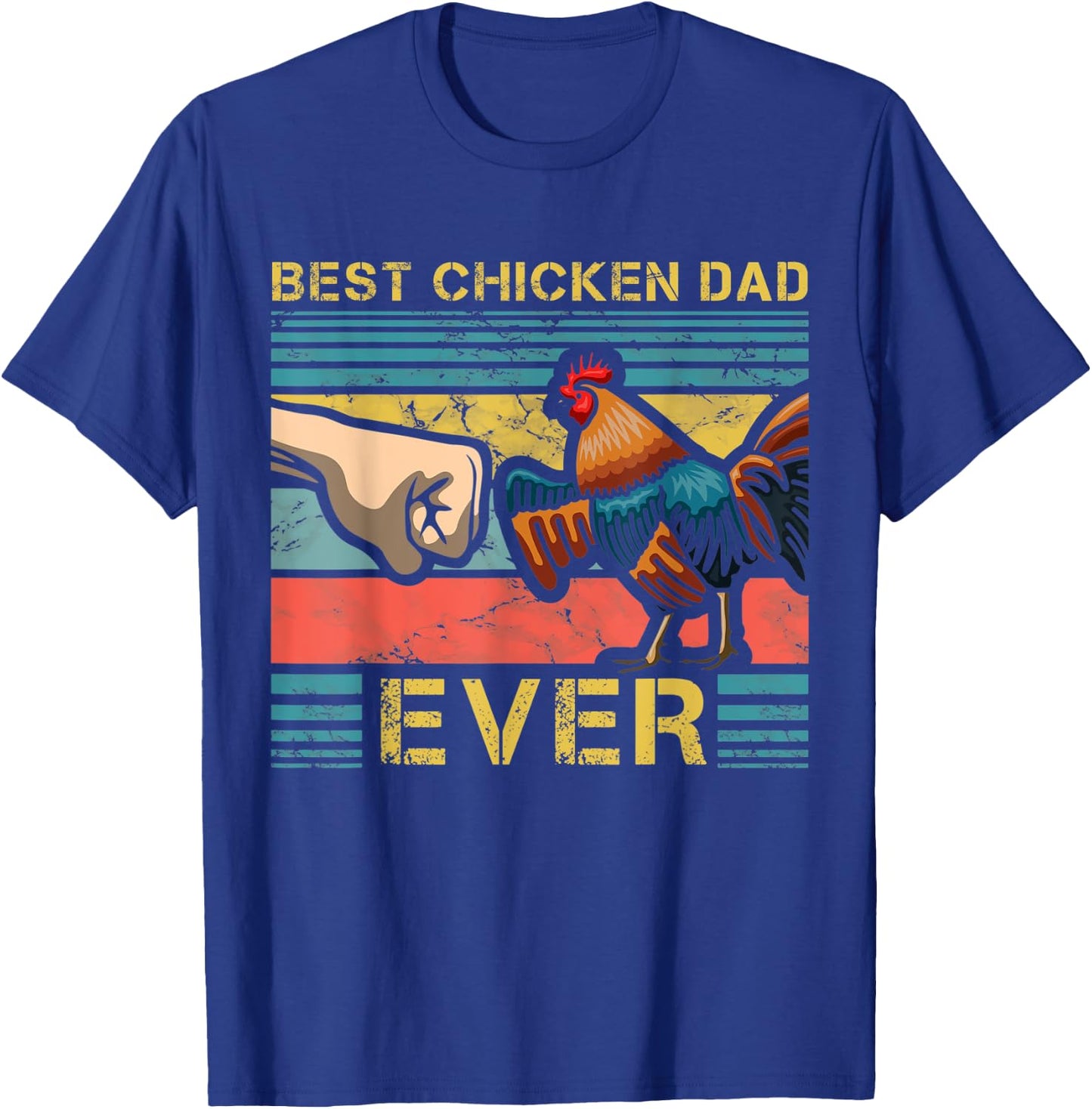 Best Chicken Dad Ever Farming Rooster Hen Poultry Business T-Shirt - T-Shirt | Royal
