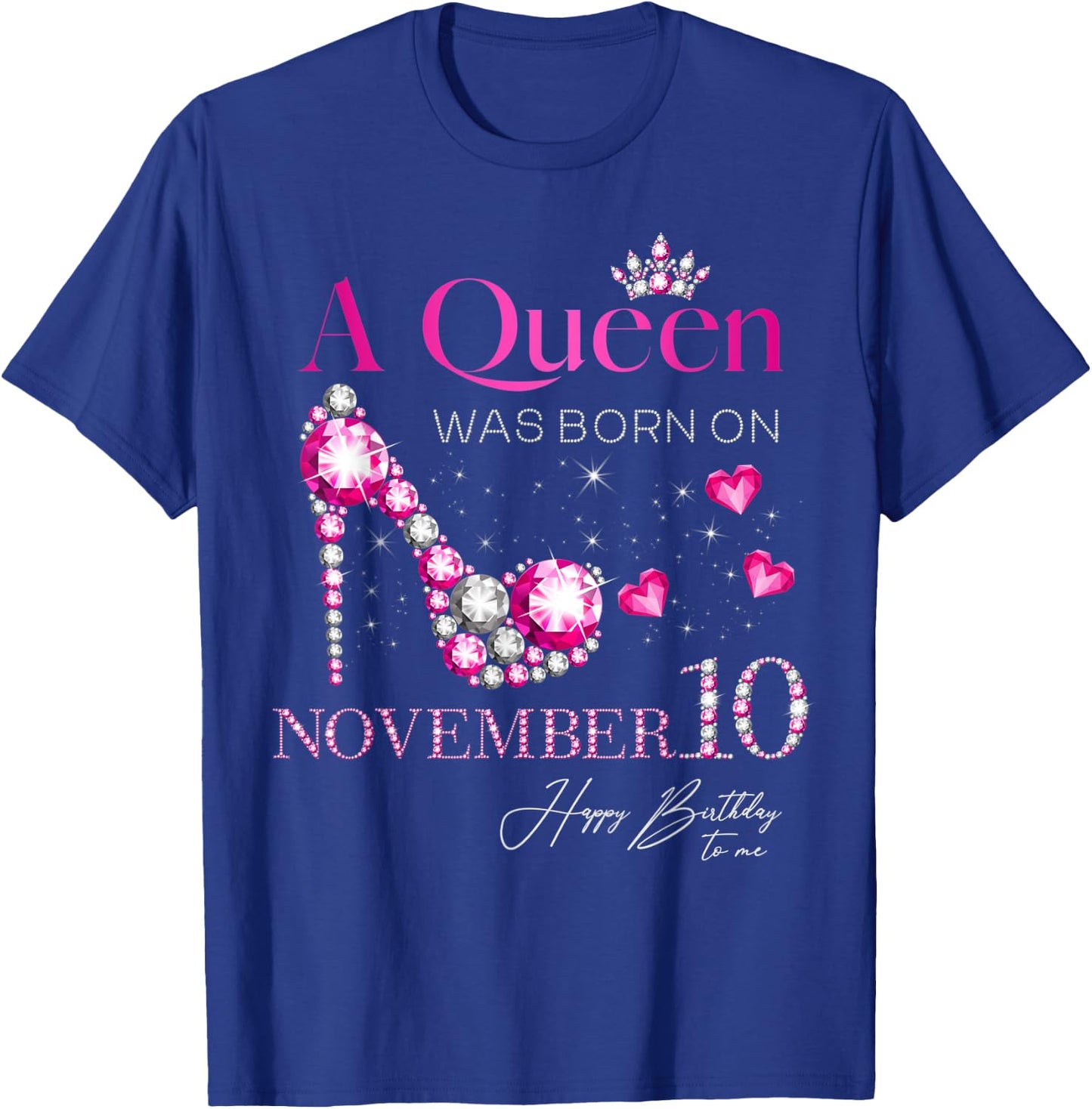 A Queen Was Born on November 10, 10th November Birthday T-Shirt - T-Shirt | Royal