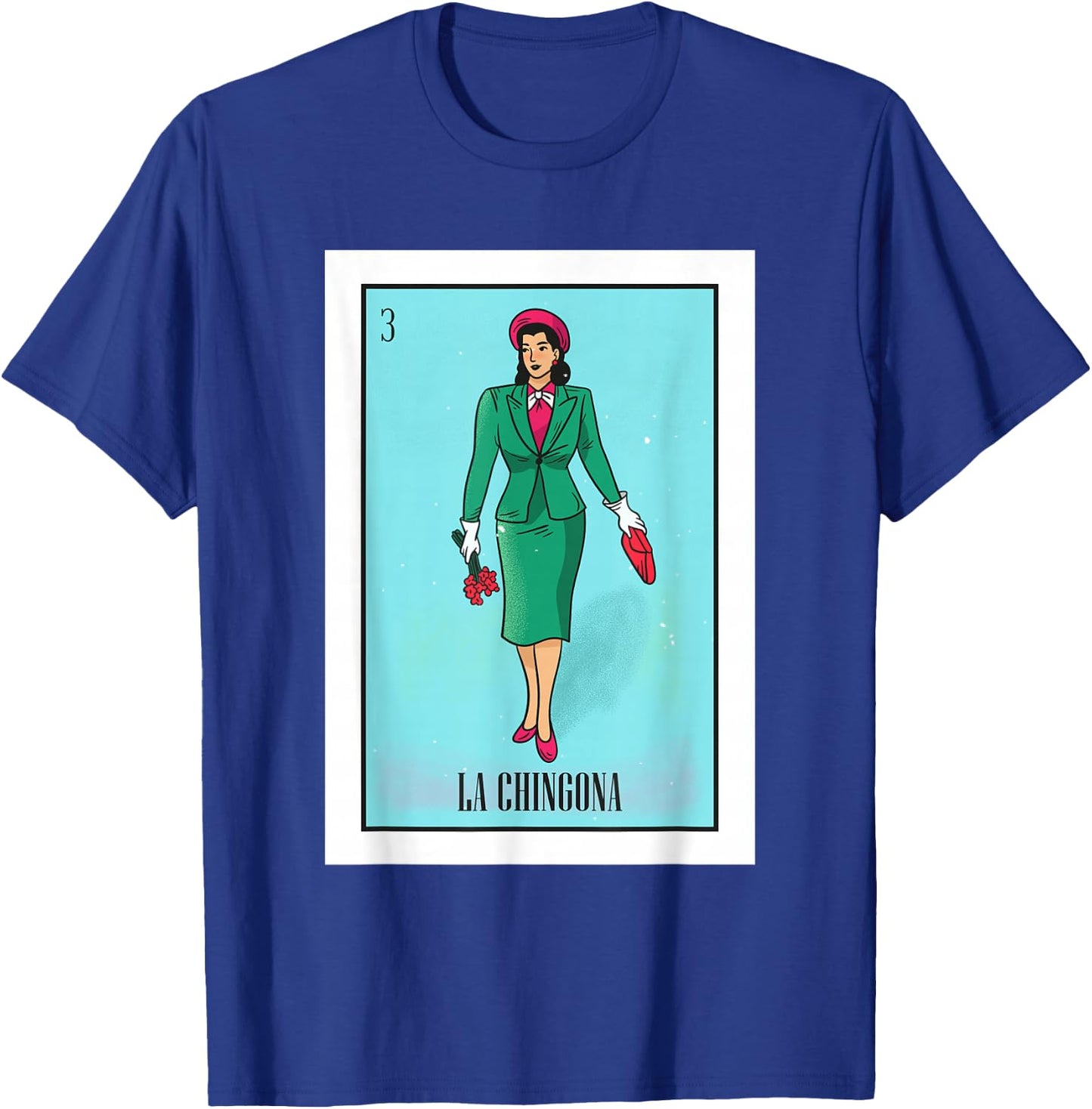 La Chingona The Bad Ass Woman Card Mexican Lottery Card T-Shirt - T-Shirt | Royal
