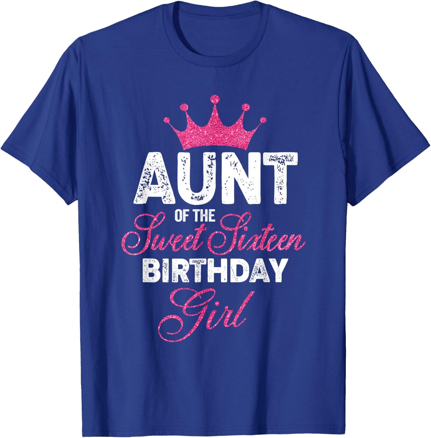 Aunt of the Sweet Sixteen Birthday Girl 16th Pink Crown T-Shirt - T-Shirt | Royal