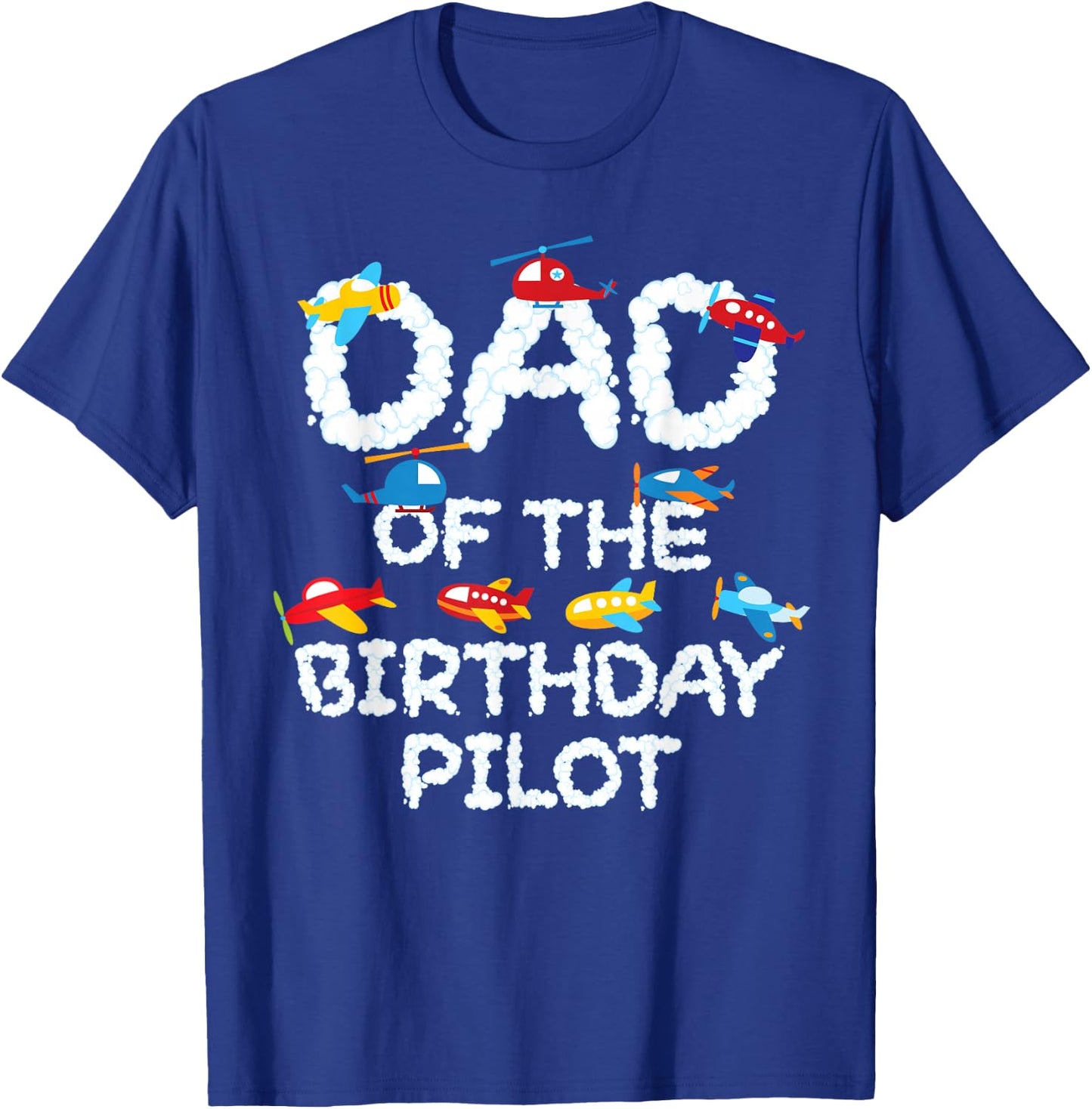 Dad Of The Birthday Pilot Kid Aviator B-day Party T-Shirt - T-Shirt | Royal