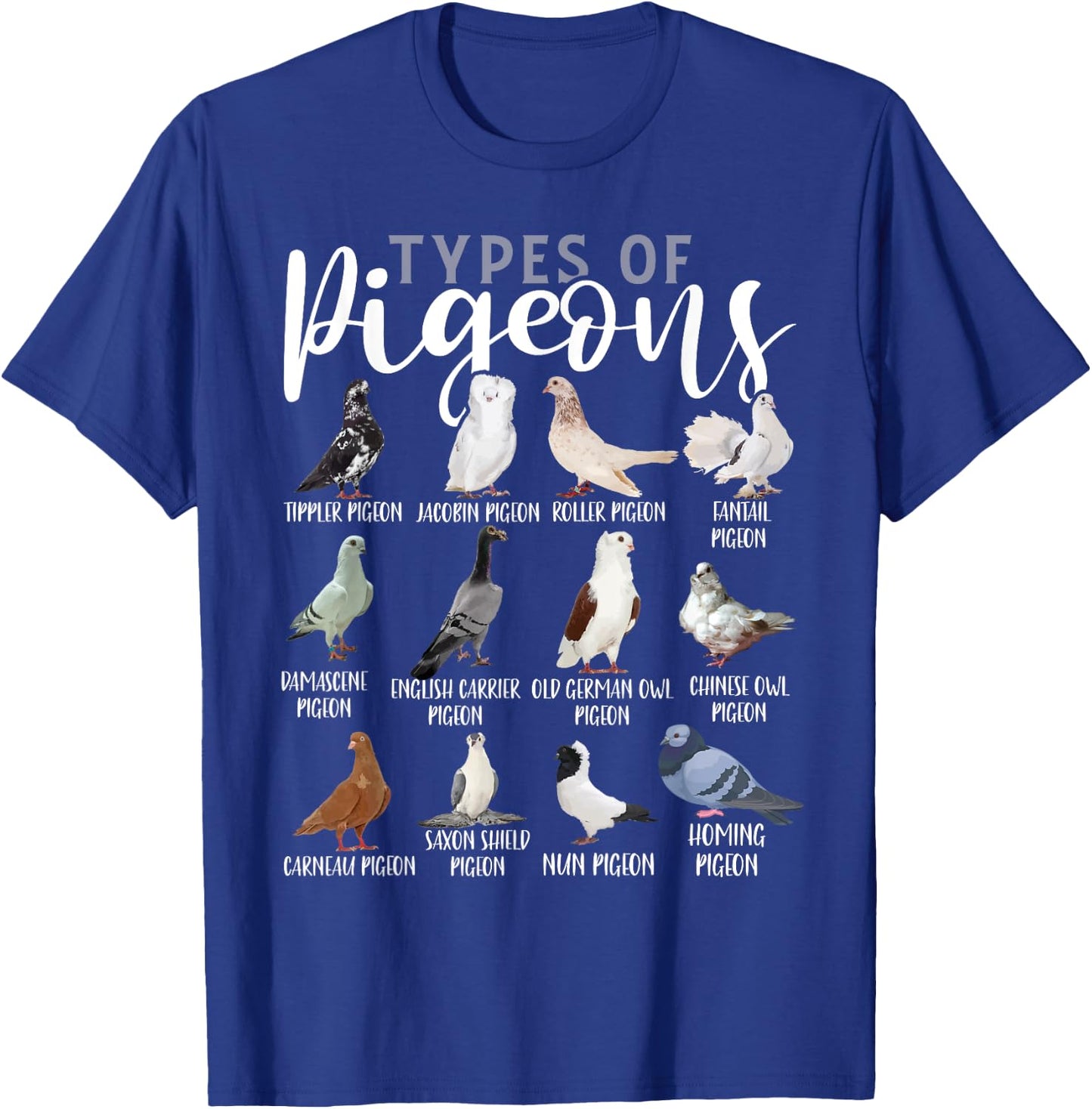 Types of Pigeons Shirt Bird Lover Homing Pigeon Racing T-Shirt - T-Shirt | Royal