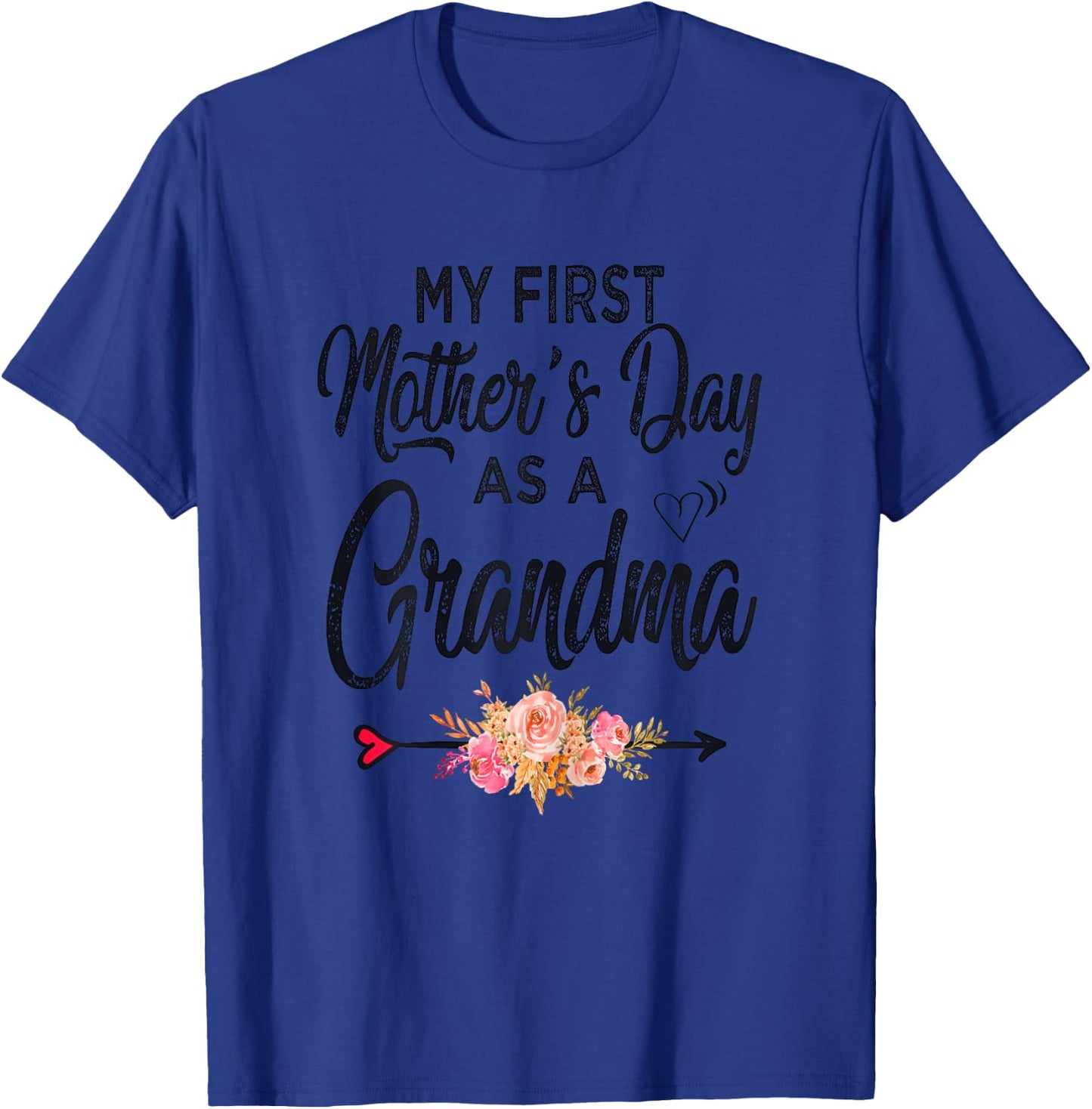My first Mother's day as a grandma 2026 Funny Mothers Day T-Shirt - T-Shirt | Royal