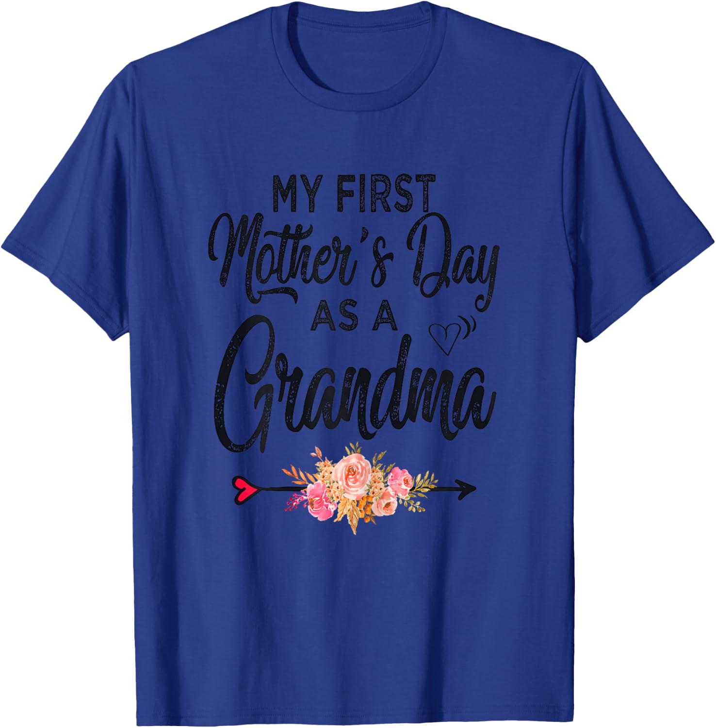 My first Mother's day as a grandma 2026 Funny Mothers Day T-Shirt - T-Shirt | Royal