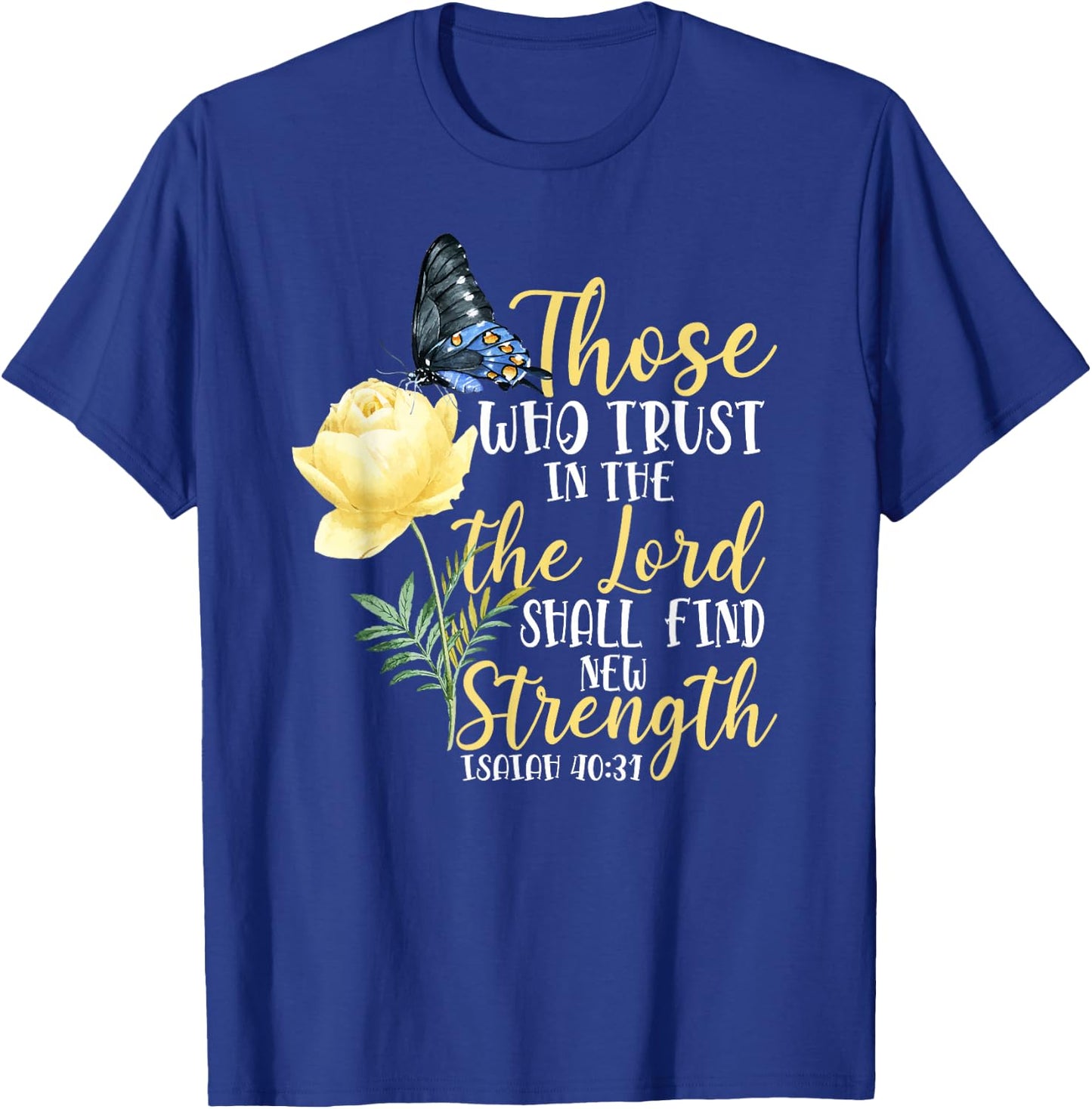 Christian Bible Verse Butterfly Rose Flower Isaiah 40:31 T-Shirt - T-Shirt | Royal
