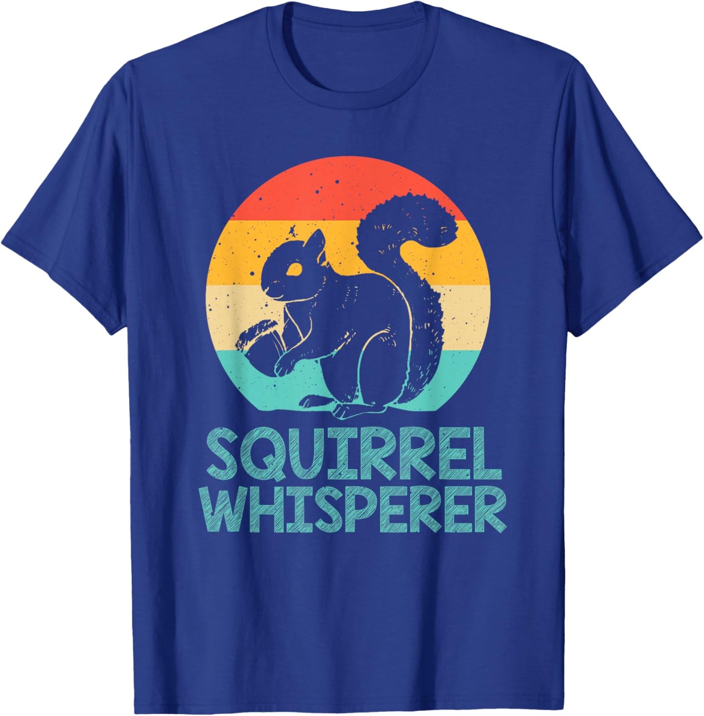 Funny Squirrel Whisperer Gift Squirrel Lover Men Women Kids T-Shirt - T-Shirt | Royal