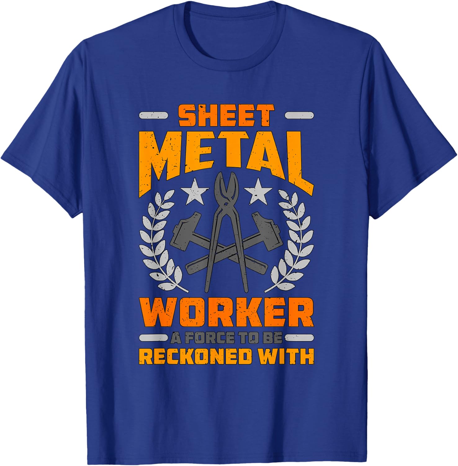 Sheet Metal Worker A Force To Fabricate Sheet Metal Worker T-Shirt - T-Shirt | Royal