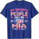 My Favorite People Call Me Mia Funny Mother's Day T-Shirt - T-Shirt | Royal