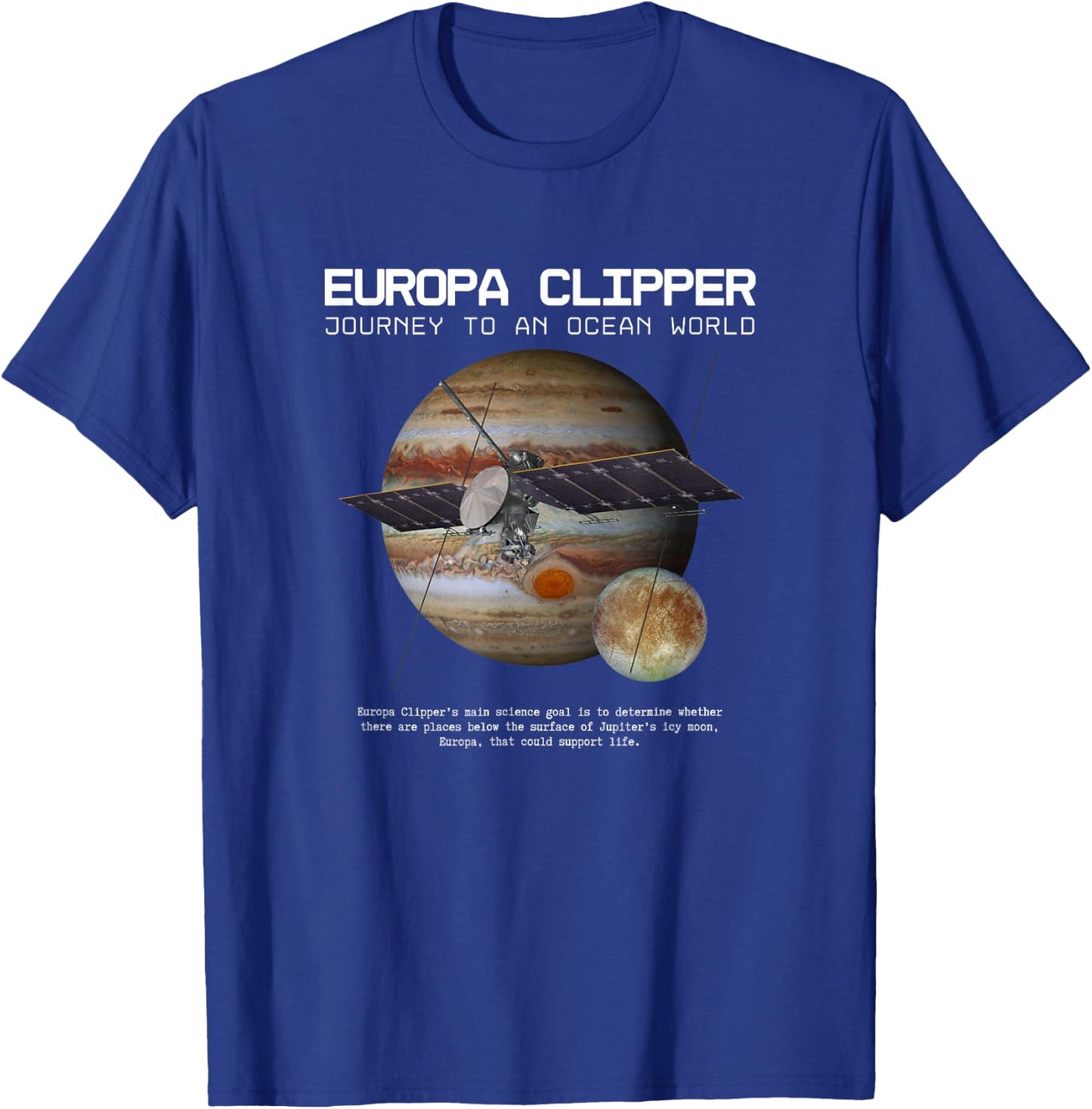 Europa Clipper Space Exploration 2024 T-Shirt - T-Shirt | Royal