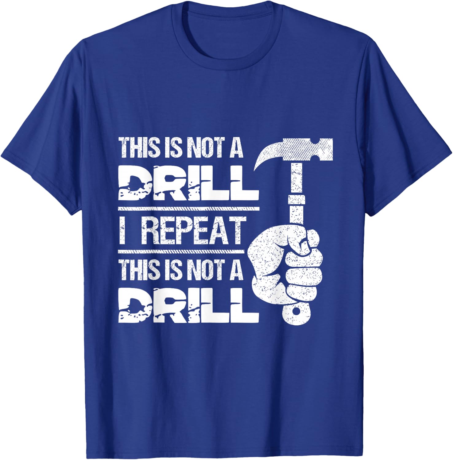 Handyman Hammer Craftmen Tools Mechanic This Is Not A Drill T-Shirt - T-Shirt | Royal