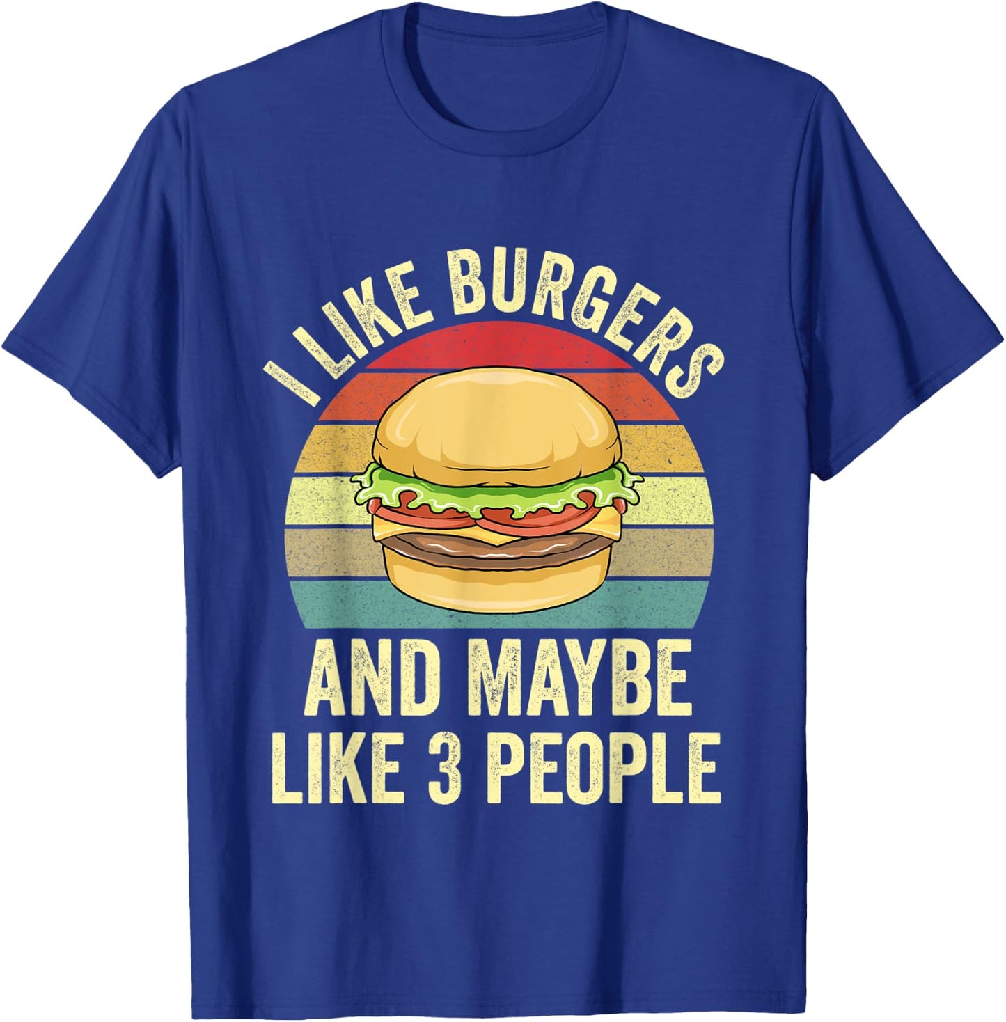 I Like Burgers & Maybe Like 3 People Funny Grilling Burgers T-Shirt - T-Shirt | Royal