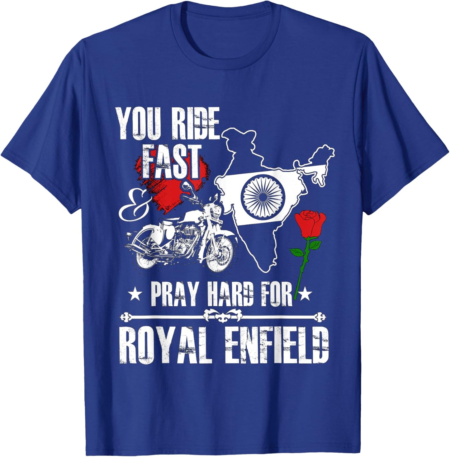 You Ride Fast & Pray Hard For Royal Enfield T shirt T-Shirt - T-Shirt | Royal