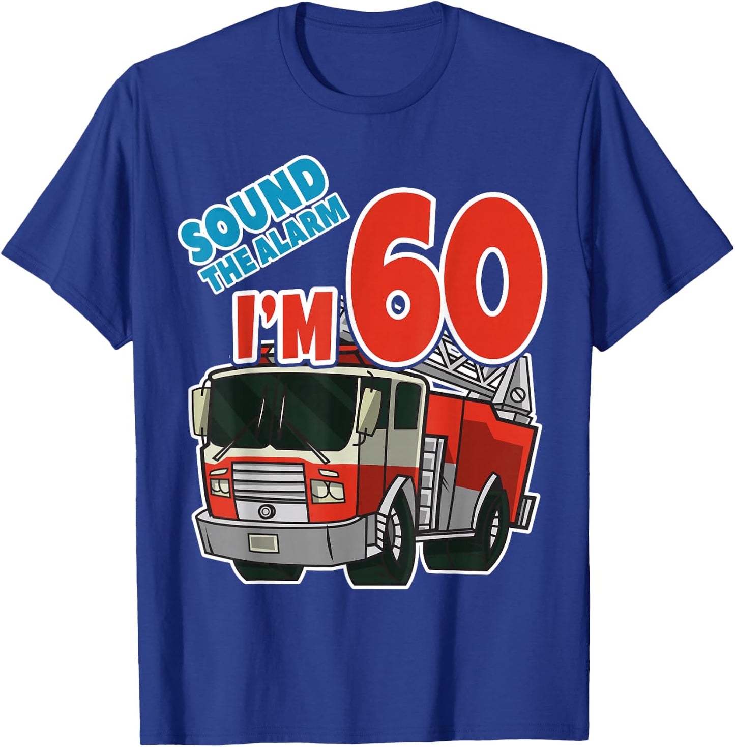 Firetruck 60th Birthday Fireman Fire Truck Boys Sixty T-Shirt - T-Shirt | Royal