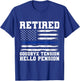 Goodbye Tension Hello Pension Retired Police T-Shirt - T-Shirt | Royal