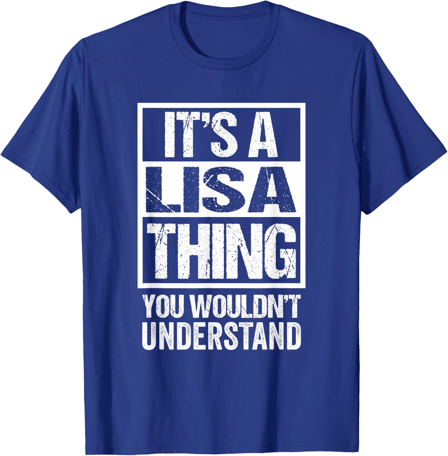 It's A Lisa Thing You Wouldn't Understand T-Shirt - T-Shirt | Royal