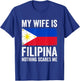 My Wife is Filipina Nothing Scares Me Philippines T-Shirt - T-Shirt | Royal