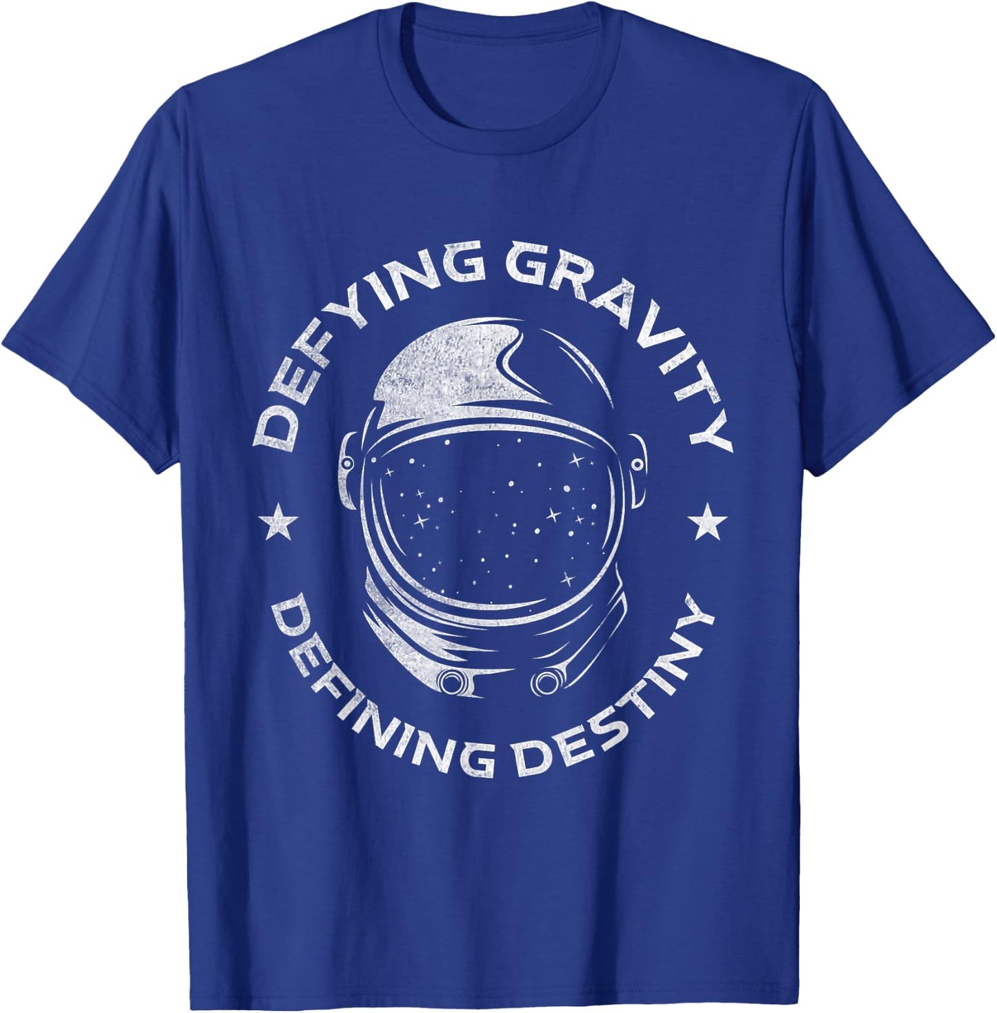 Defy Gravity and Determine Destiny | Space Galaxy | Astronaut T-Shirt - T-Shirt | Royal