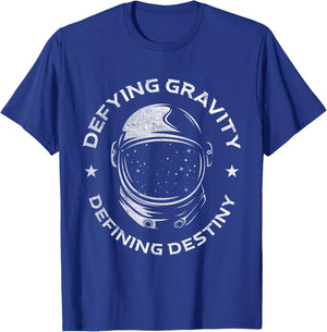 Defy Gravity and Determine Destiny | Space Galaxy | Astronaut T-Shirt - T-Shirt | Royal