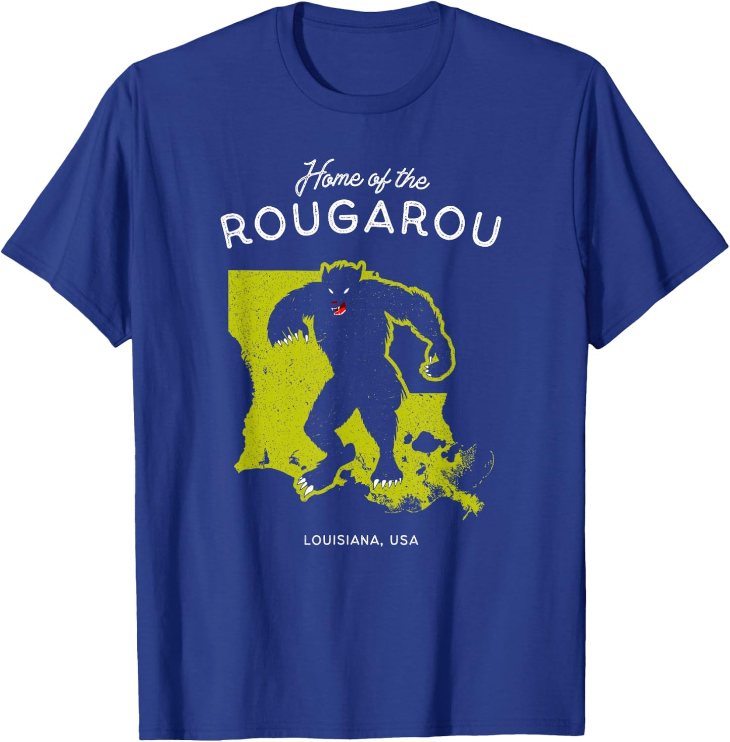 Home of the Rougarou - Louisiana, USA Cryptid T-Shirt - T-Shirt | Royal