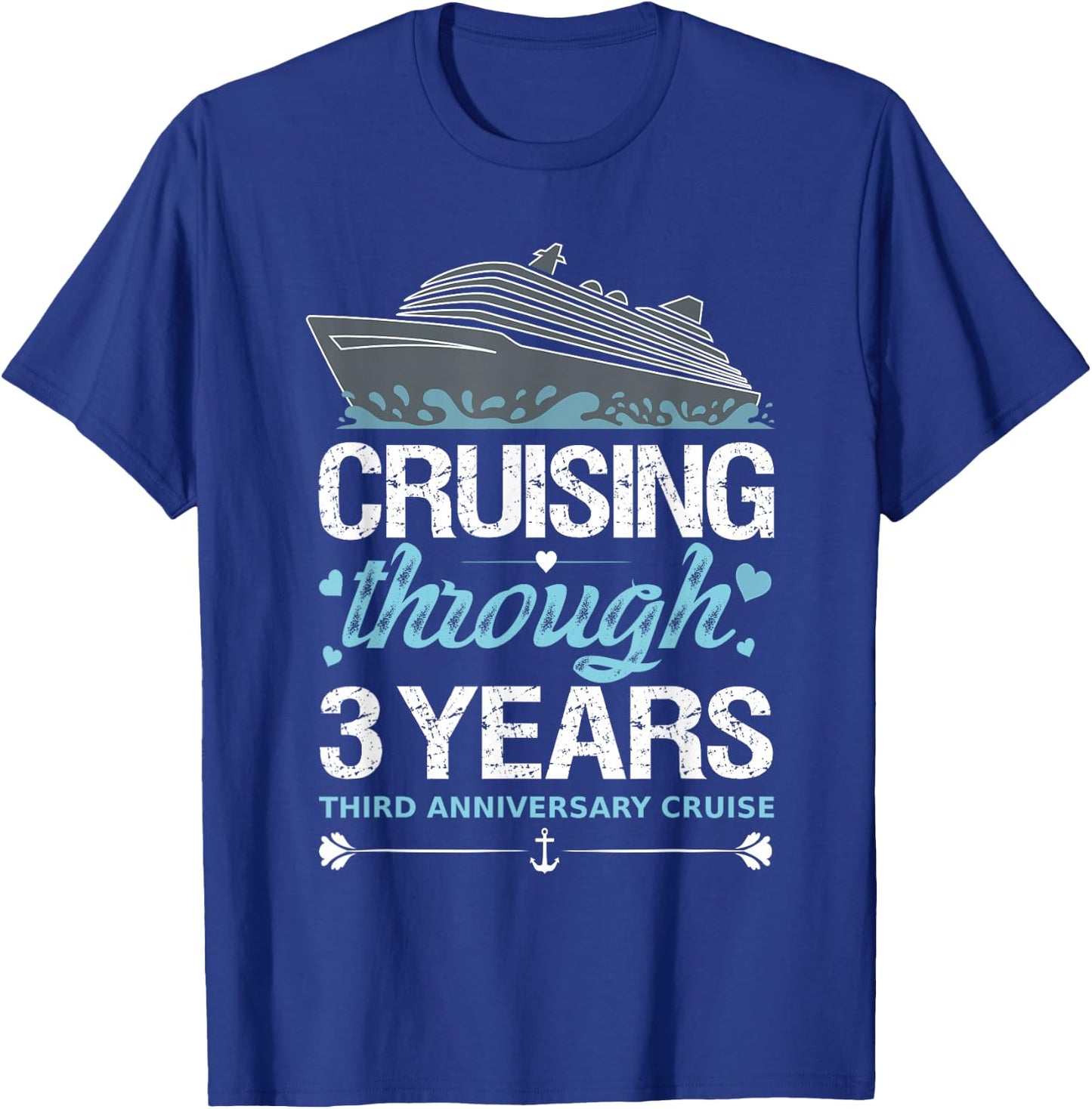 Cruising Through 3 Years 3rd Anniversary Cruise Wedding T-Shirt - T-Shirt | Royal