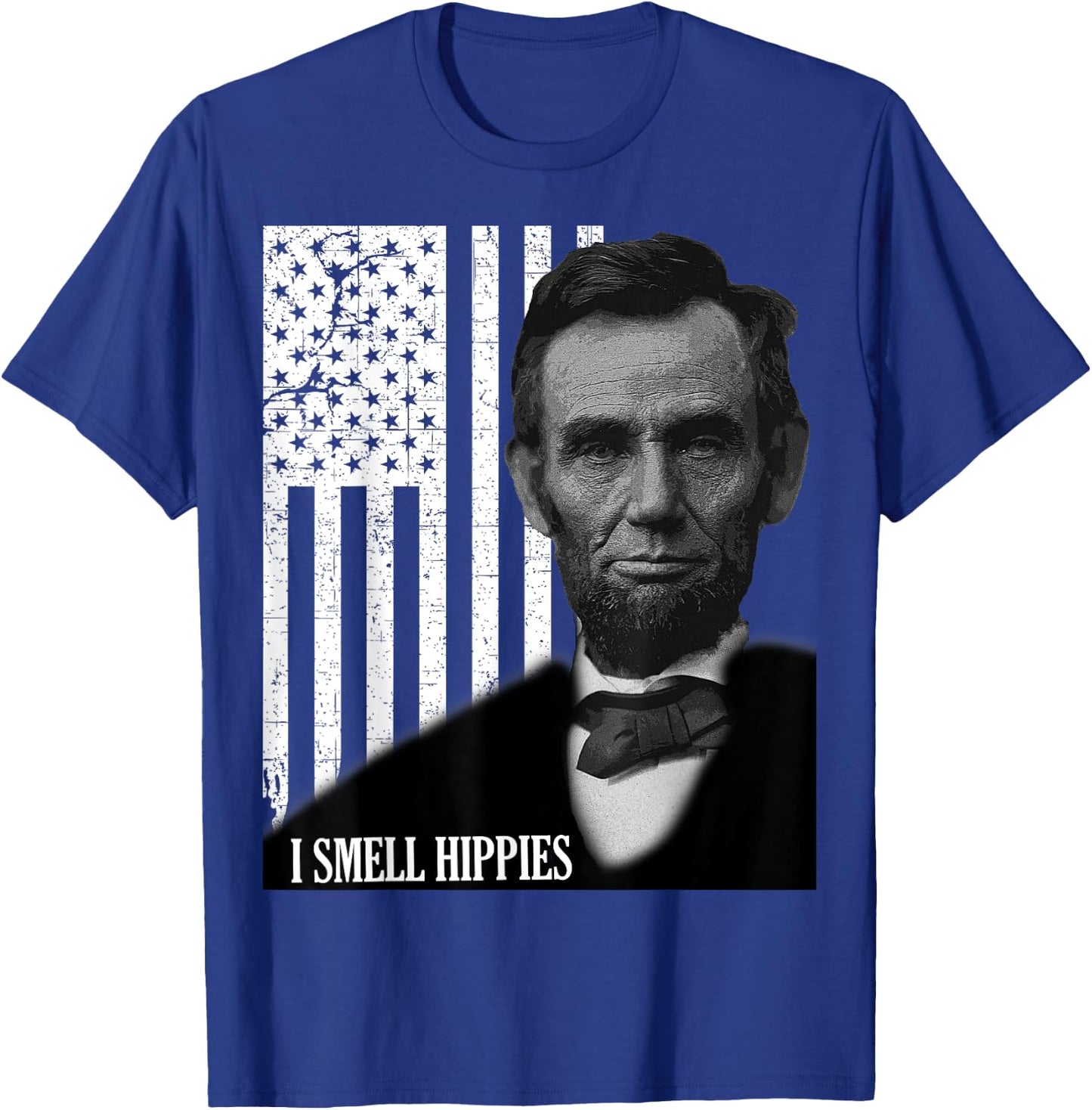 I Smell Hippies Funny Abraham Lincoln Conservative USA T-Shirt - T-Shirt | Royal