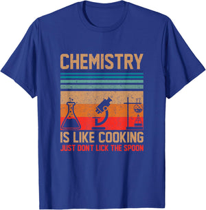 Science Chemistry Is Like Cooking Just Don't Lick The Spoon T-Shirt - T-Shirt | Royal