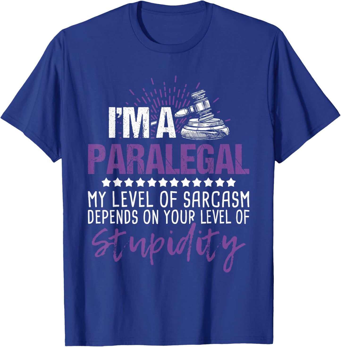 I'm A Paralegal - Justice Jurist Attorney Assistant Law Firm T-Shirt - T-Shirt | Royal