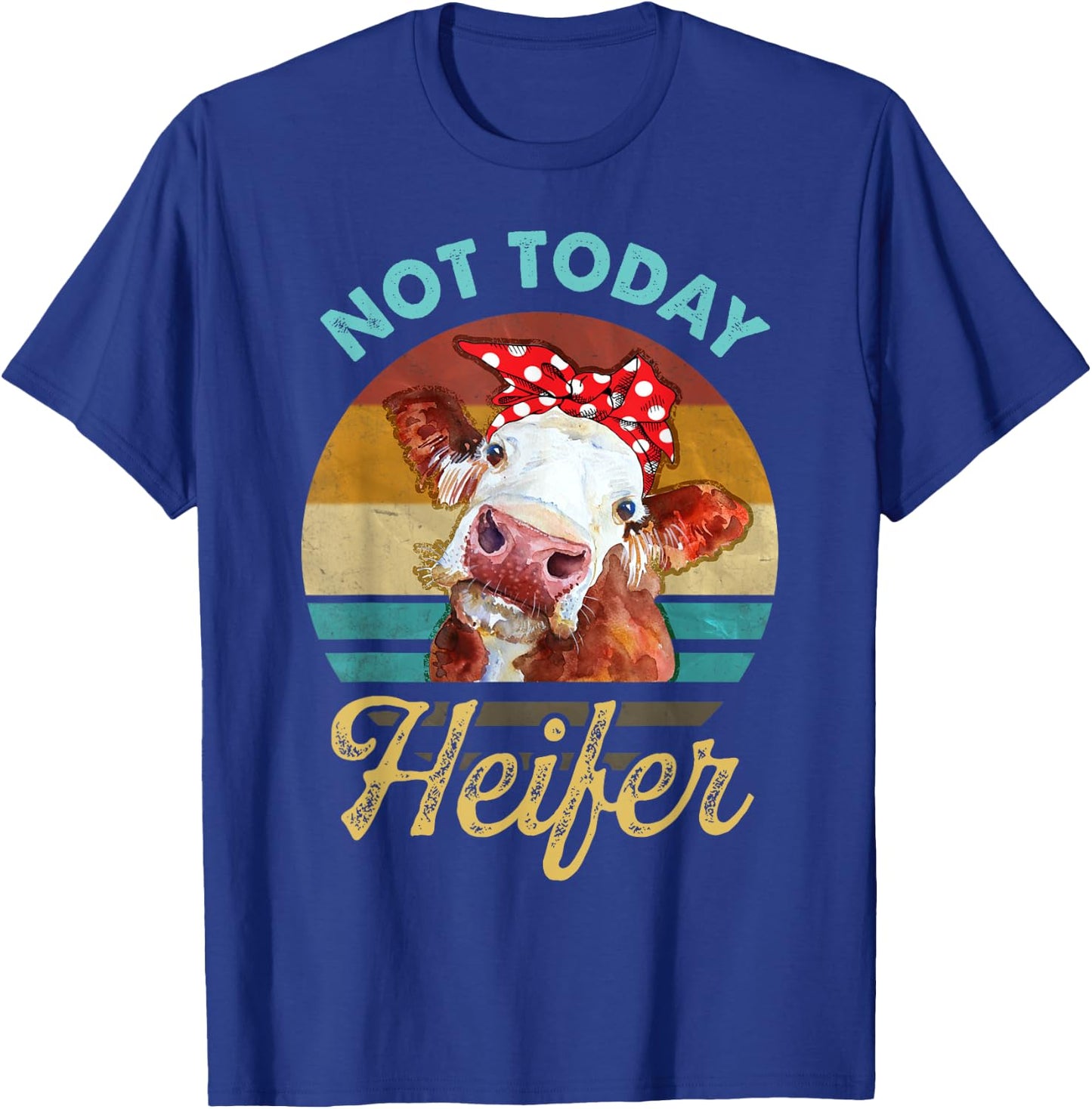 Vintage Not Today Heifer Cute Cow Gift Men Farmer T-Shirt - T-Shirt | Royal