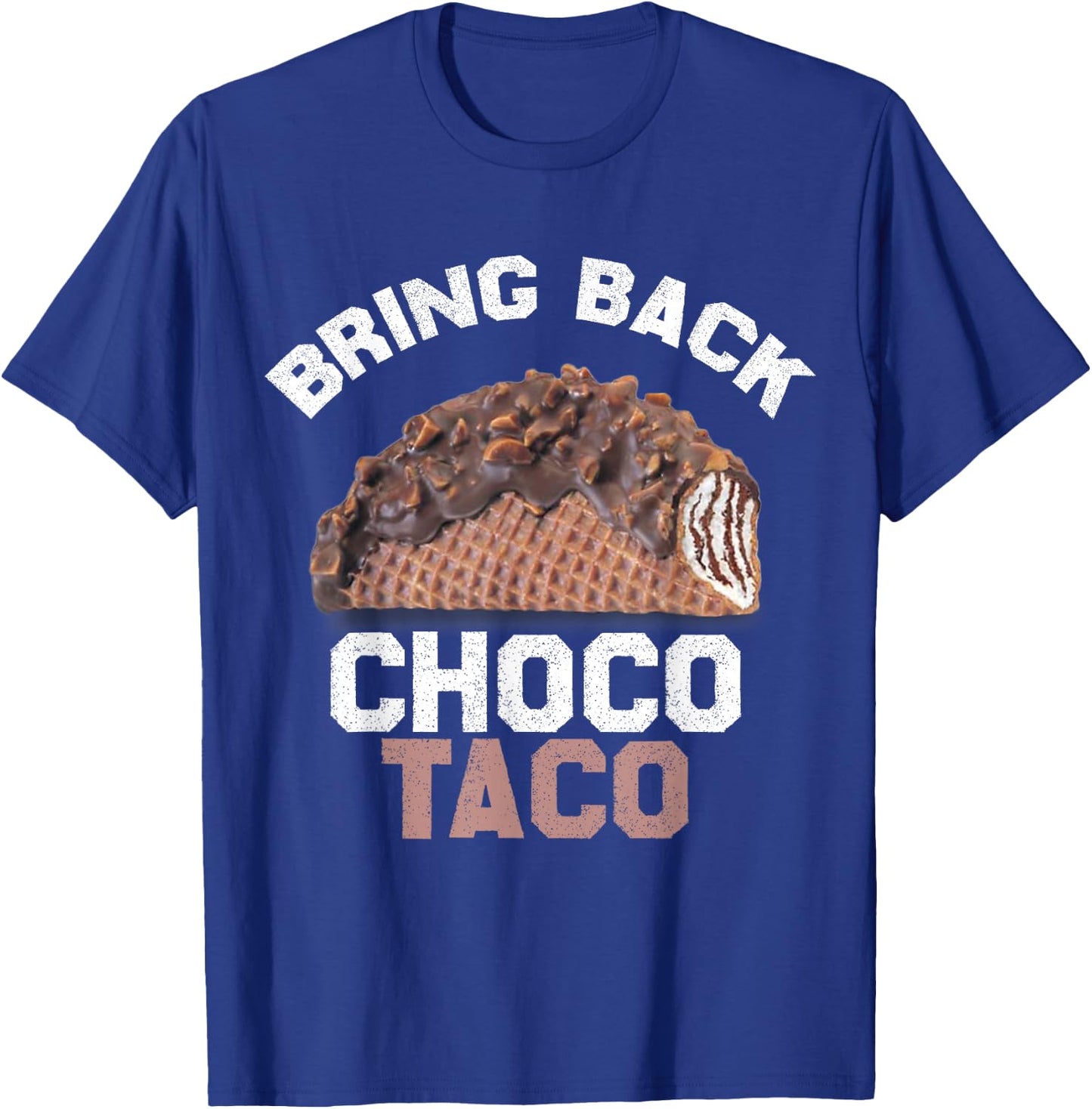 Bring Back The Choco Taco GOOD BYE CHOCO TACO T-Shirt - T-Shirt | Royal