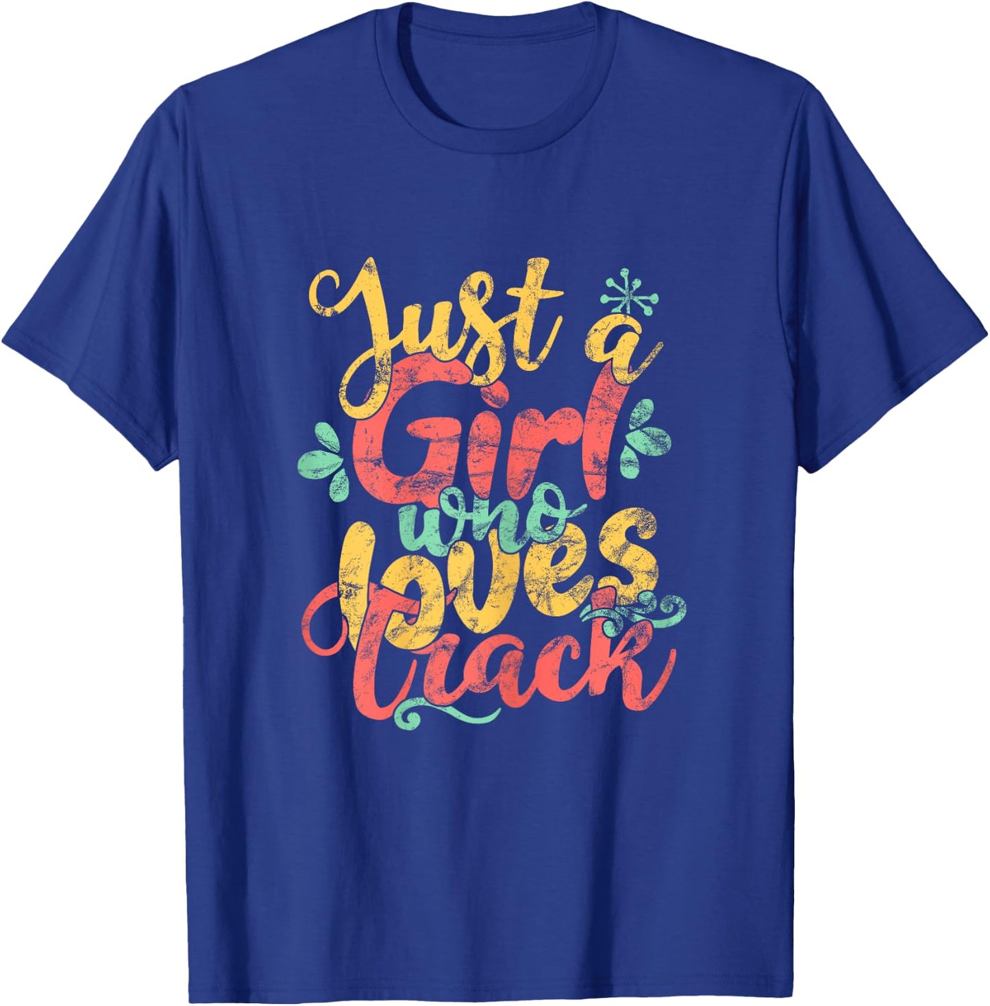 Just A Girl Who Loves Track Gift T Shirt T-Shirt - T-Shirt | Royal
