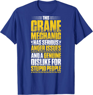 Crane Technician Heavy Equipment Anger Issues Crane Mechanic T-Shirt - T-Shirt | Royal