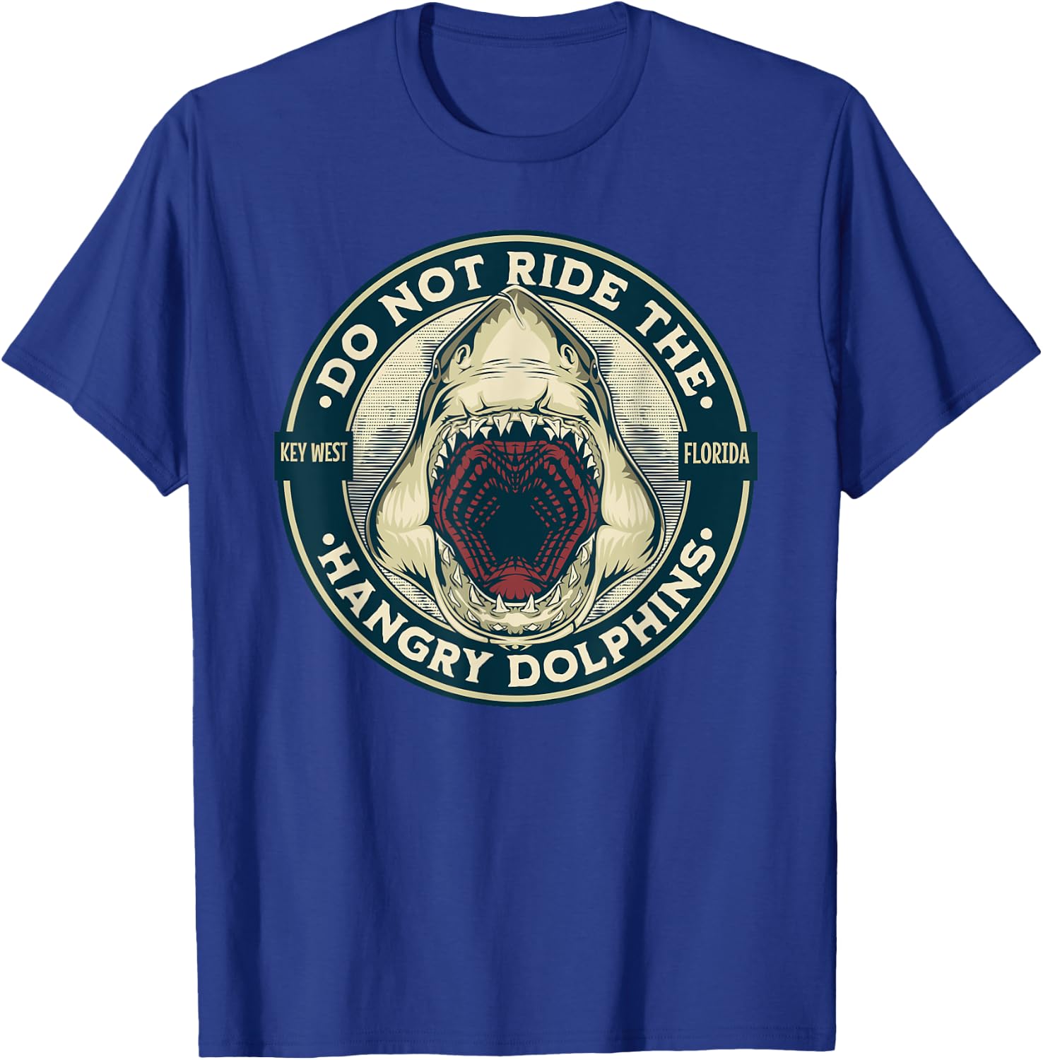 Funny Shark Key West Florida Do Not Ride the Hangry Dolphins T-Shirt - T-Shirt | Royal