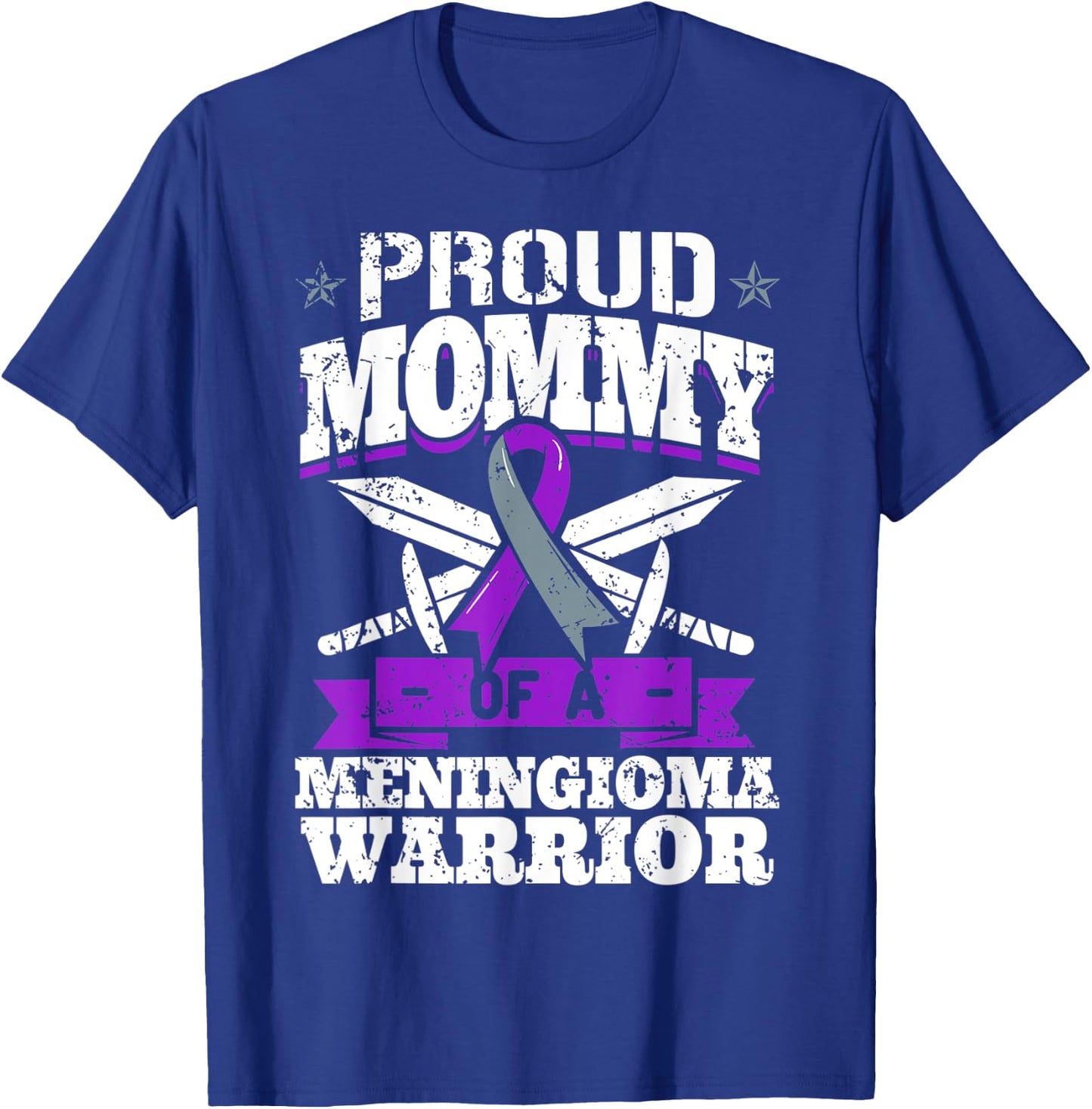 Proud Mommy Of A Meningioma Warrior Awareness Advocate Mom T-Shirt - T-Shirt | Royal