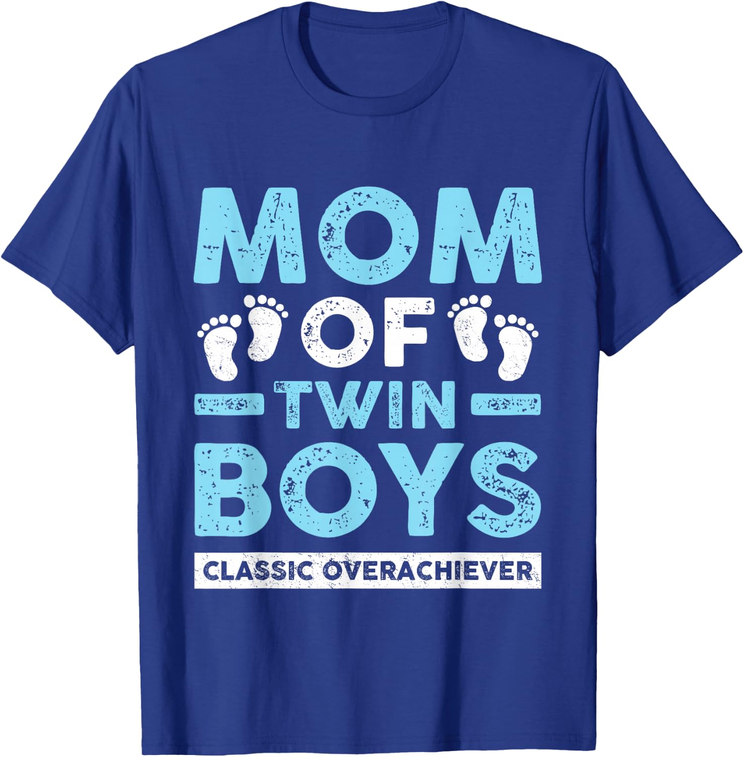Mom of Twin Boys Classic Overachiever Twin Mom Twin Mama T-Shirt - T-Shirt | Royal