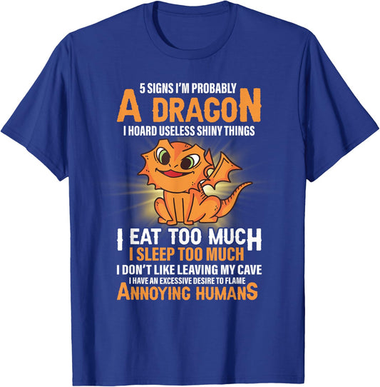 5 Signs That I'm Probably A Dragon Dragon Lover T-Shirt - T-Shirt | Royal