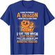 5 Signs That I'm Probably A Dragon Dragon Lover T-Shirt - T-Shirt | Royal