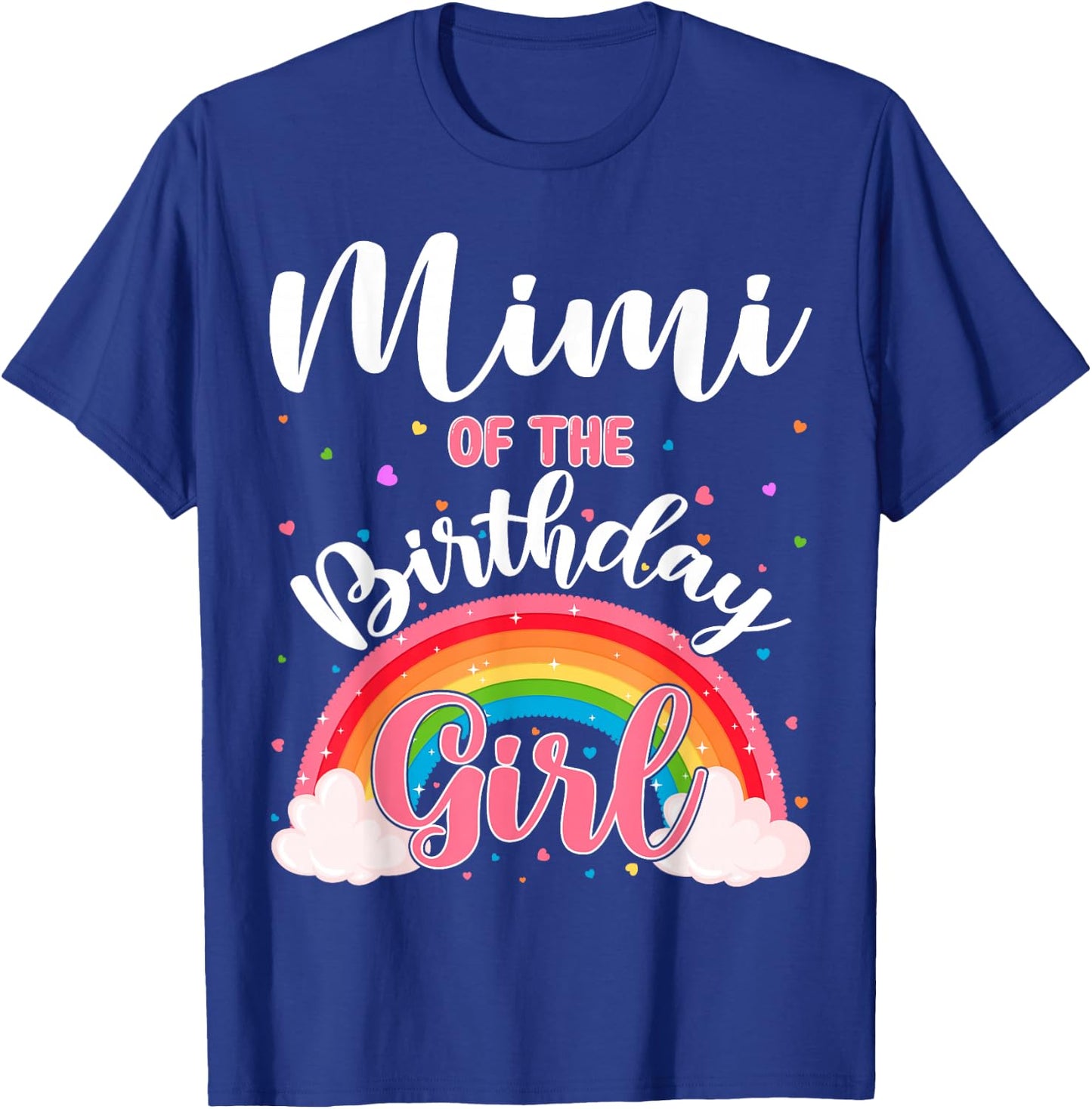 Mimi Of The Birthday Girl Rainbow Birthday Party Family T-Shirt - T-Shirt | Royal