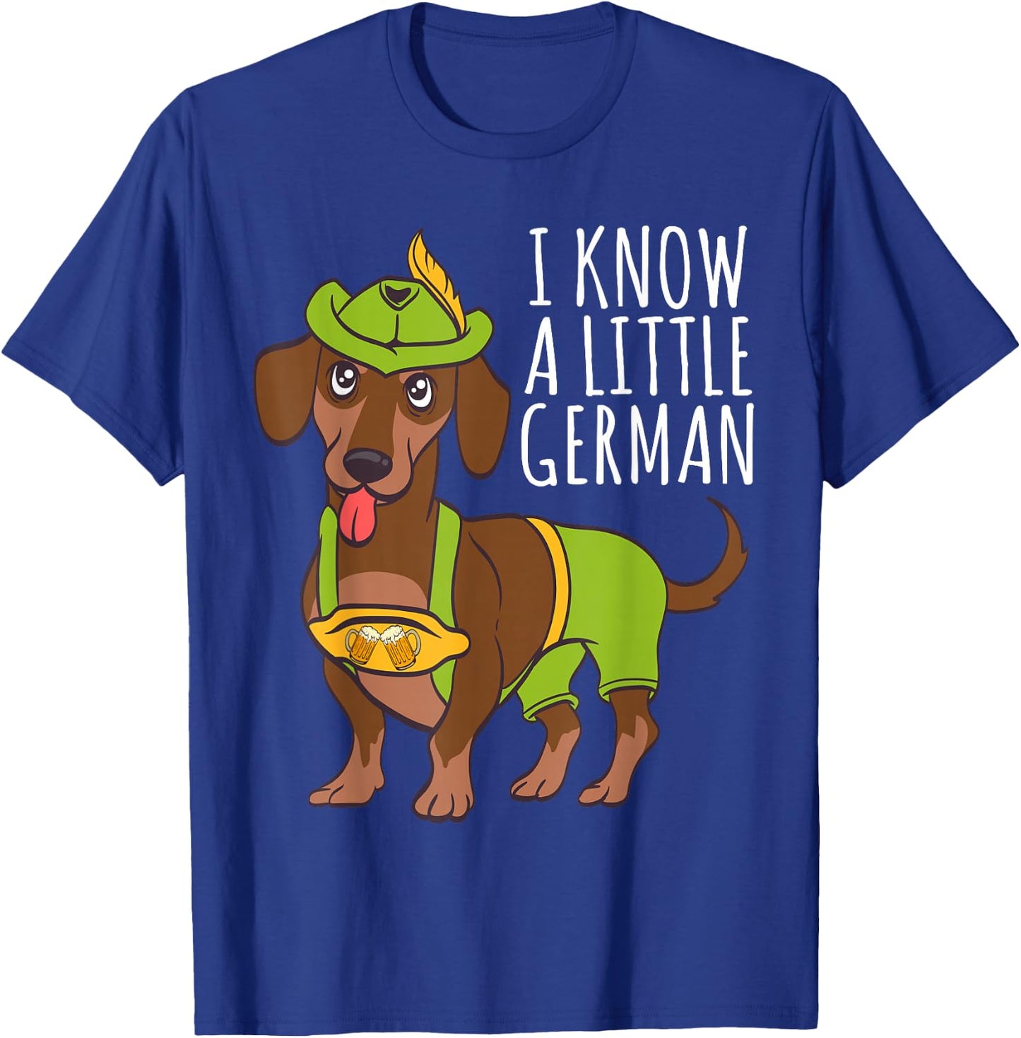Oktoberfest I Know A Little German Dachshund T-Shirt - T-Shirt | Royal