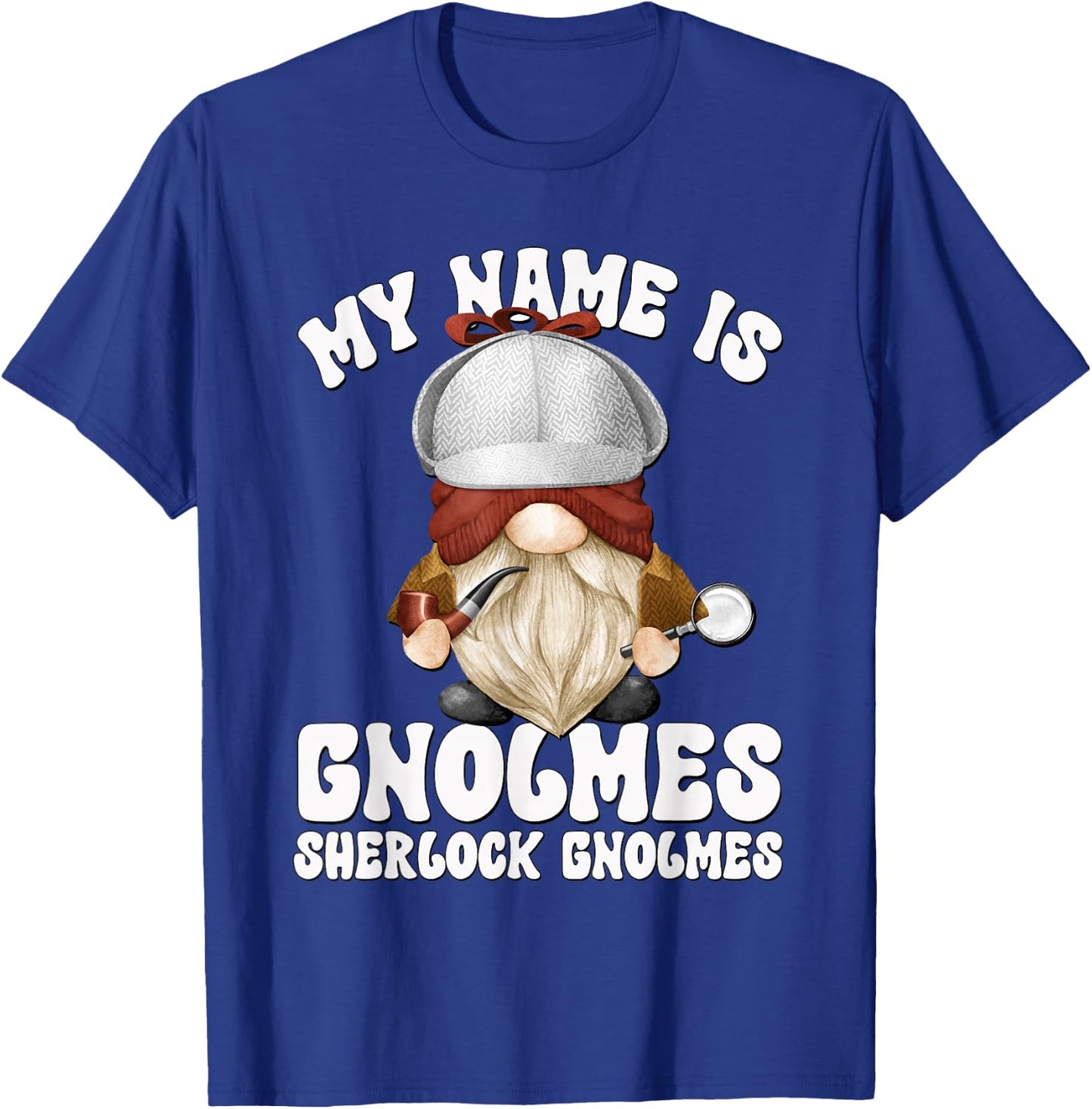 Funny Detective Sherlock Holmes Costume Gnome Lover T-Shirt - T-Shirt | Royal