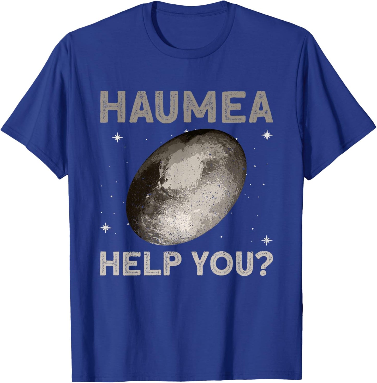 Haumea Help You? - Dwarf Planet Space Astronomy T-Shirt - T-Shirt | Royal