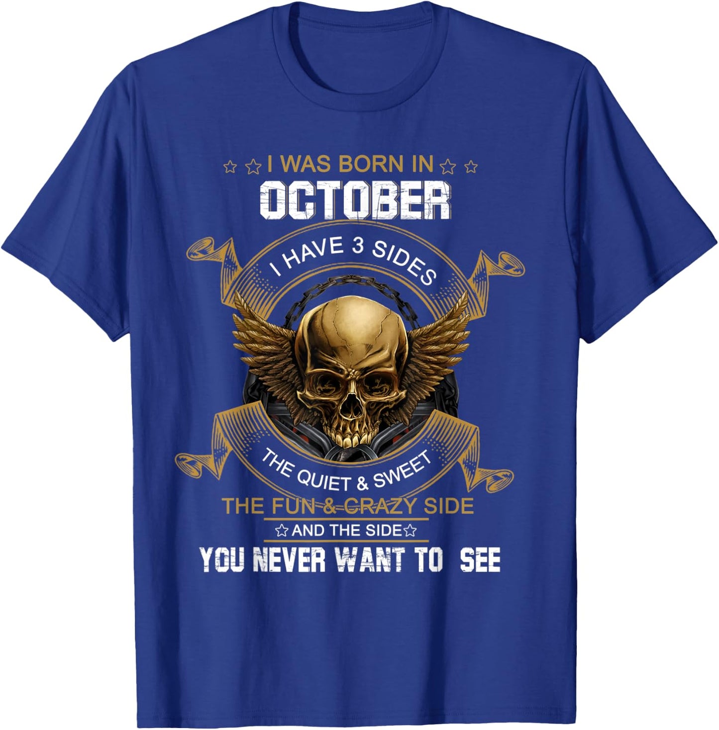 I Was Born In October I Have 3 Sides Skull Happy Birthday T-Shirt - T-Shirt | Royal
