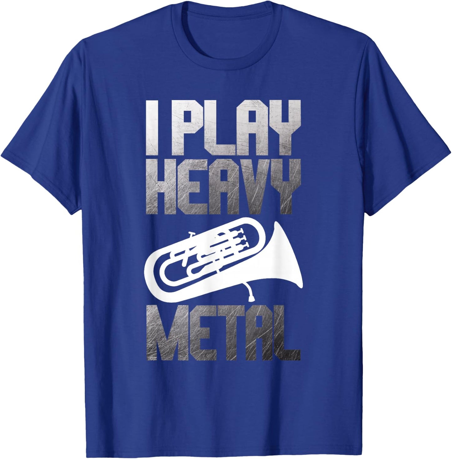 I Play Heavy Metal - Euphonium Euphoniumist Marching Band T-Shirt - T-Shirt | Royal