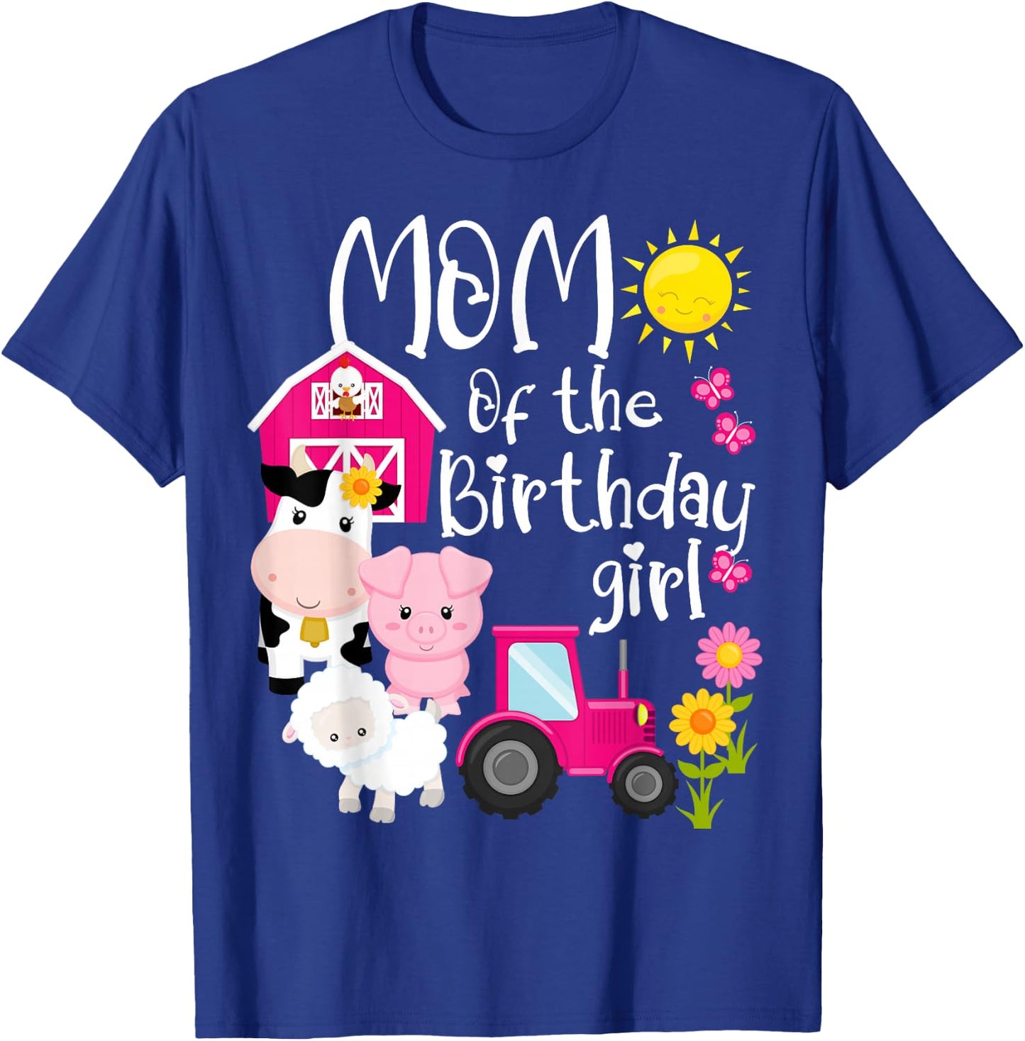 Farm Animals Mom Of The Birthday Girl Party Barnyard Bday T-Shirt - T-Shirt | Royal