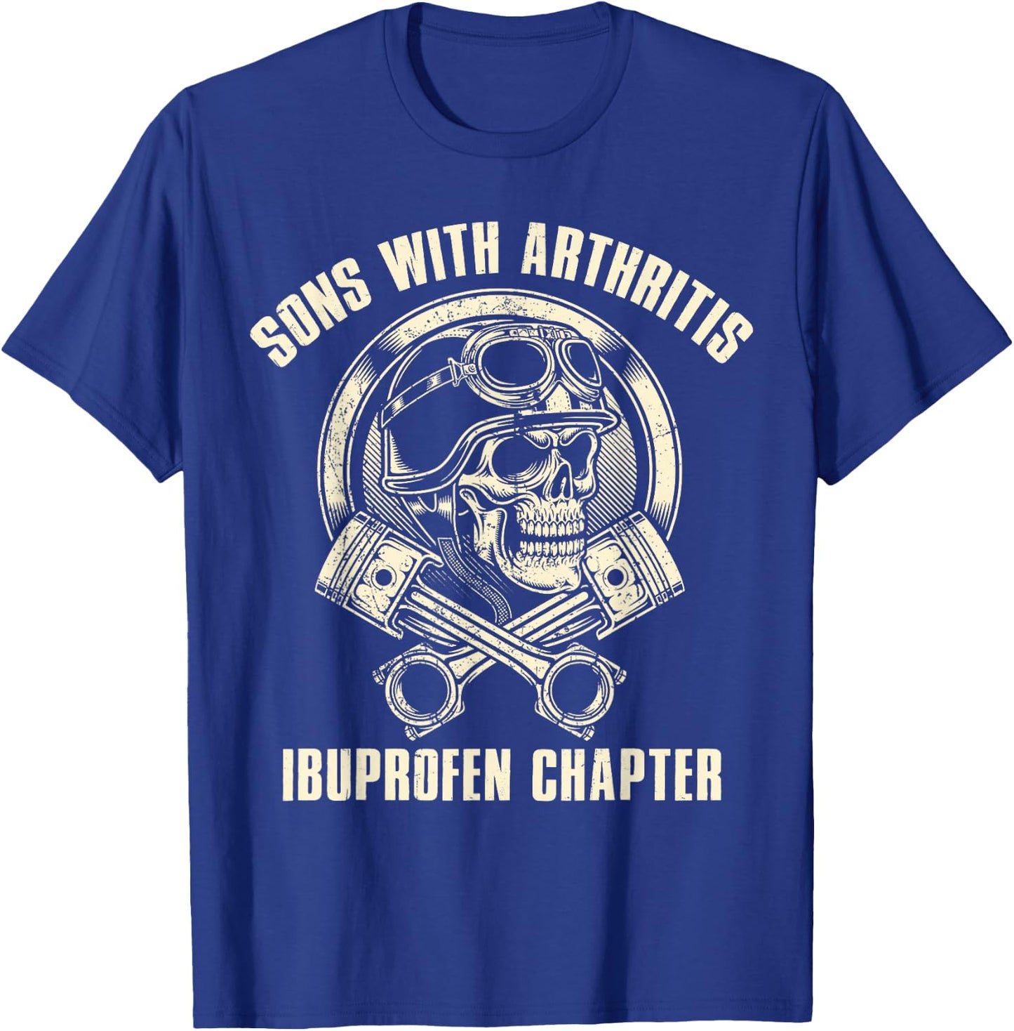 Job Mechanic Sons With Arthritis IBUPROFEN CHAPTER Funny T-Shirt - T-Shirt | Royal