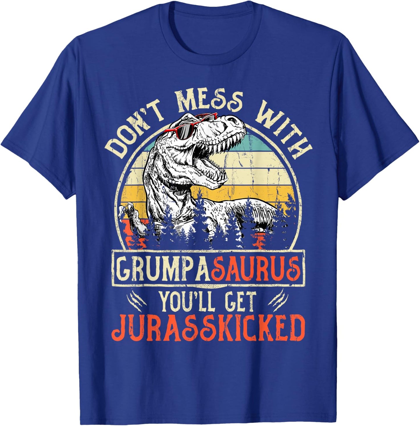 Matching Family Saurus T-Rex Dinosaur Don't Mess With Grumpasaurus You'll Get Jurasskicked Retro Dinosaur Black Short Sleeve Regular Fit Small Adults Kids T-Shirt - T-Shirt | Royal