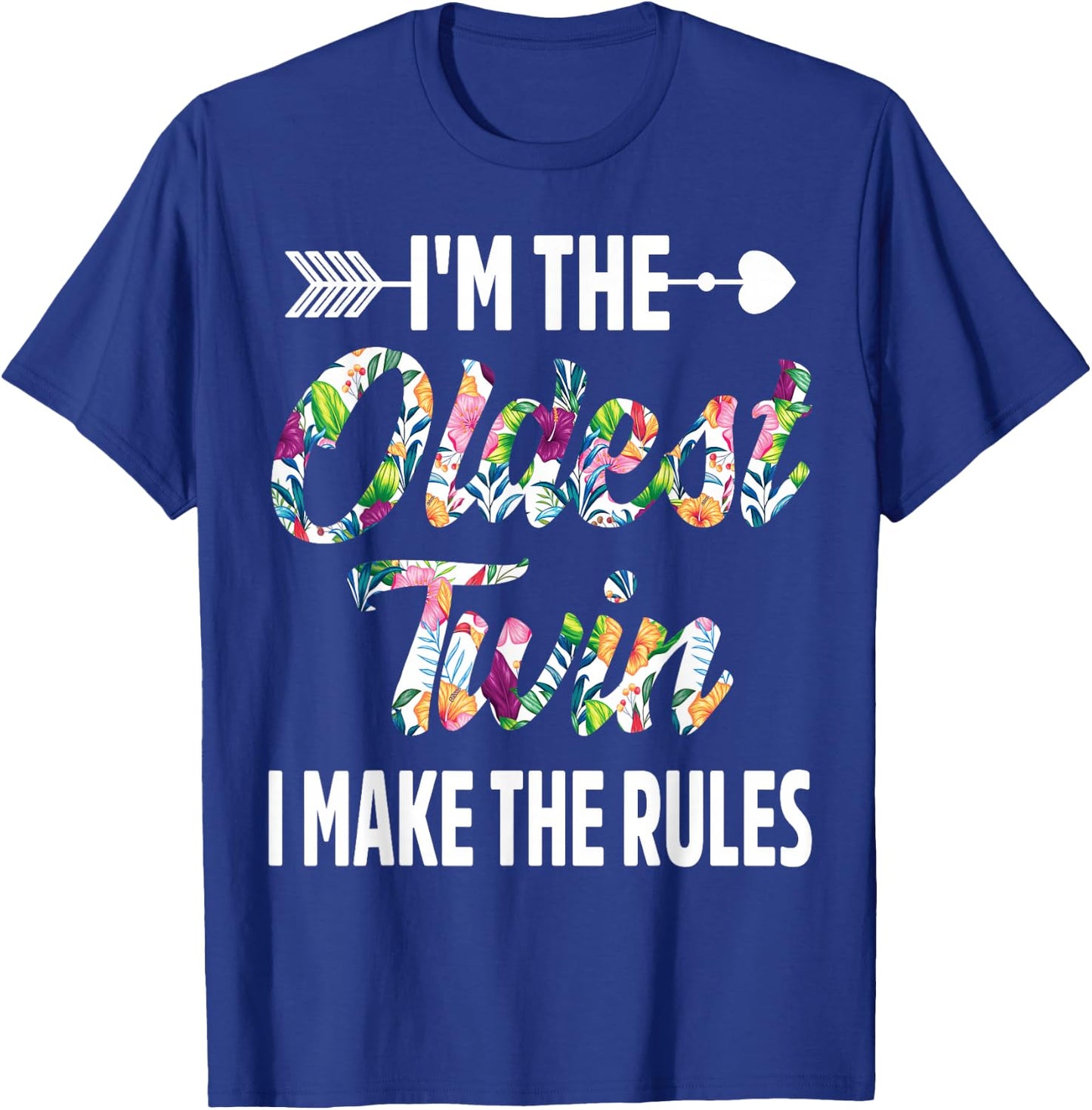 I'm The Oldest Twin I Make The Rules Sibling Birthday Twins T-Shirt - T-Shirt | Royal