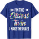 I'm The Oldest Twin I Make The Rules Sibling Birthday Twins T-Shirt - T-Shirt | Royal