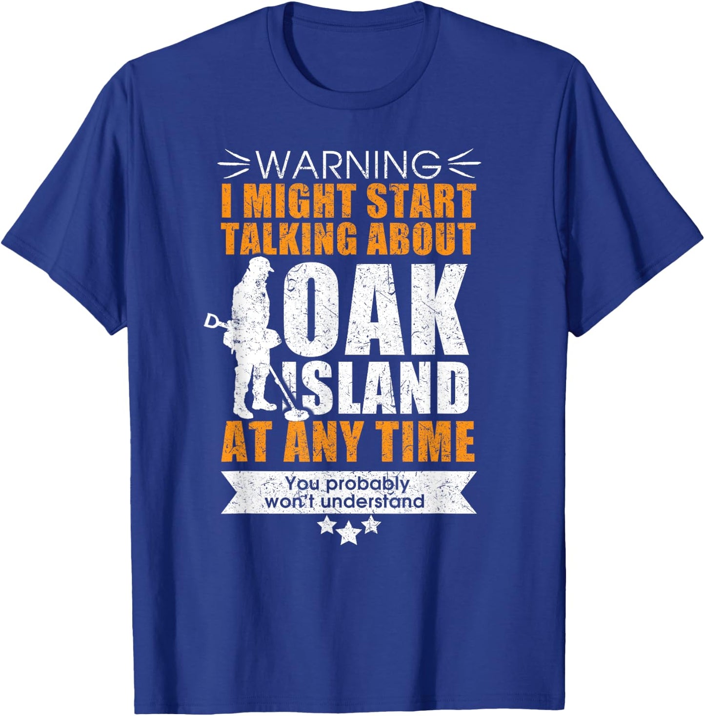 Oak Island for those into metal detecting T-Shirt - T-Shirt | Royal