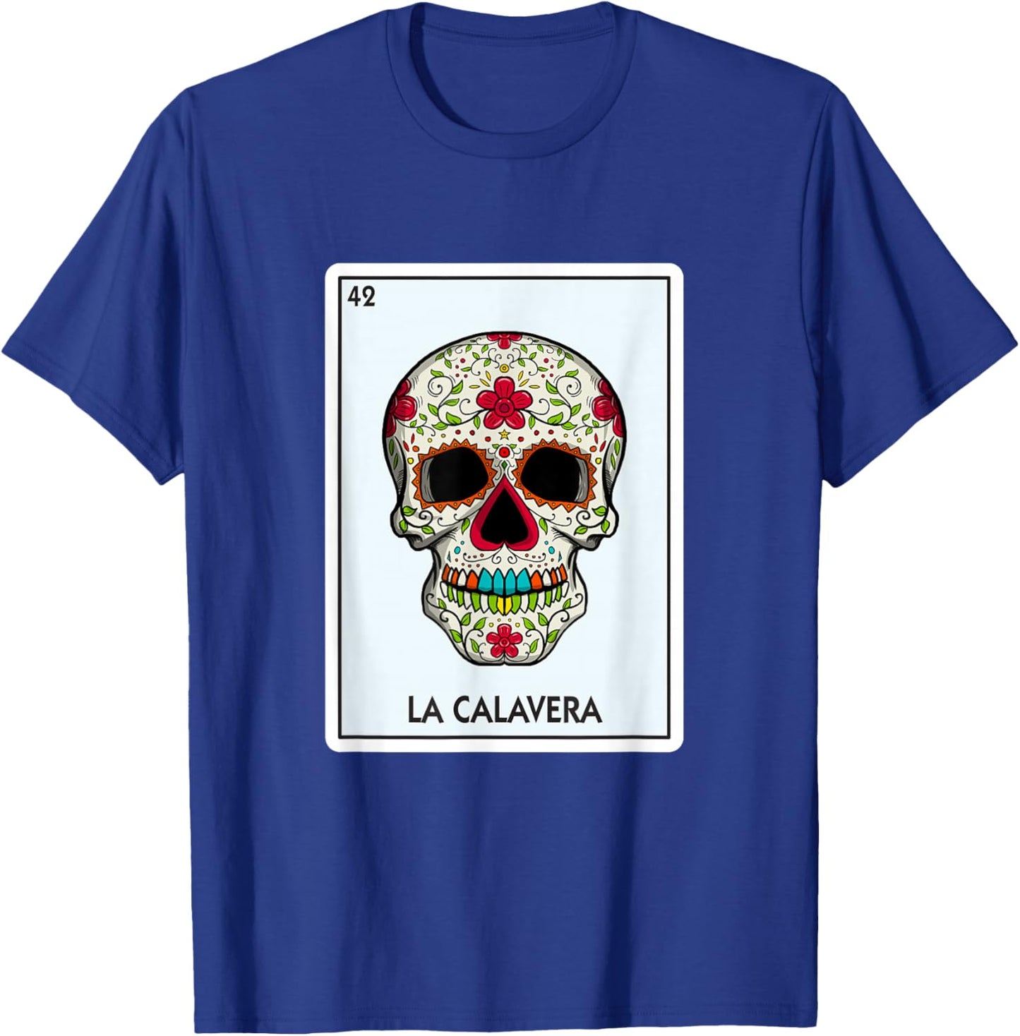 La Calavera Lottery Gift The Skull Card Mexican Lottery T-Shirt - T-Shirt | Royal