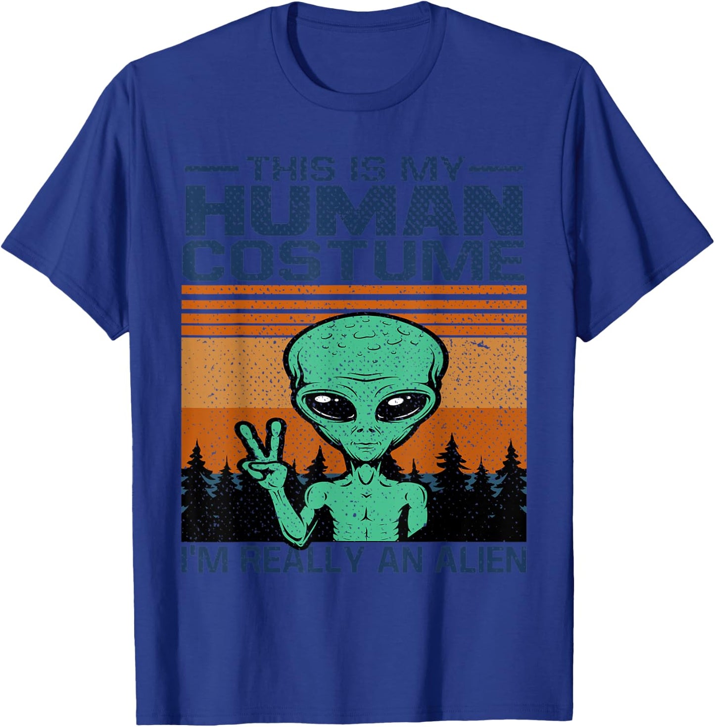 Weird Funny This Is My Human Costume I'm Really An Alien T-Shirt - T-Shirt | Royal
